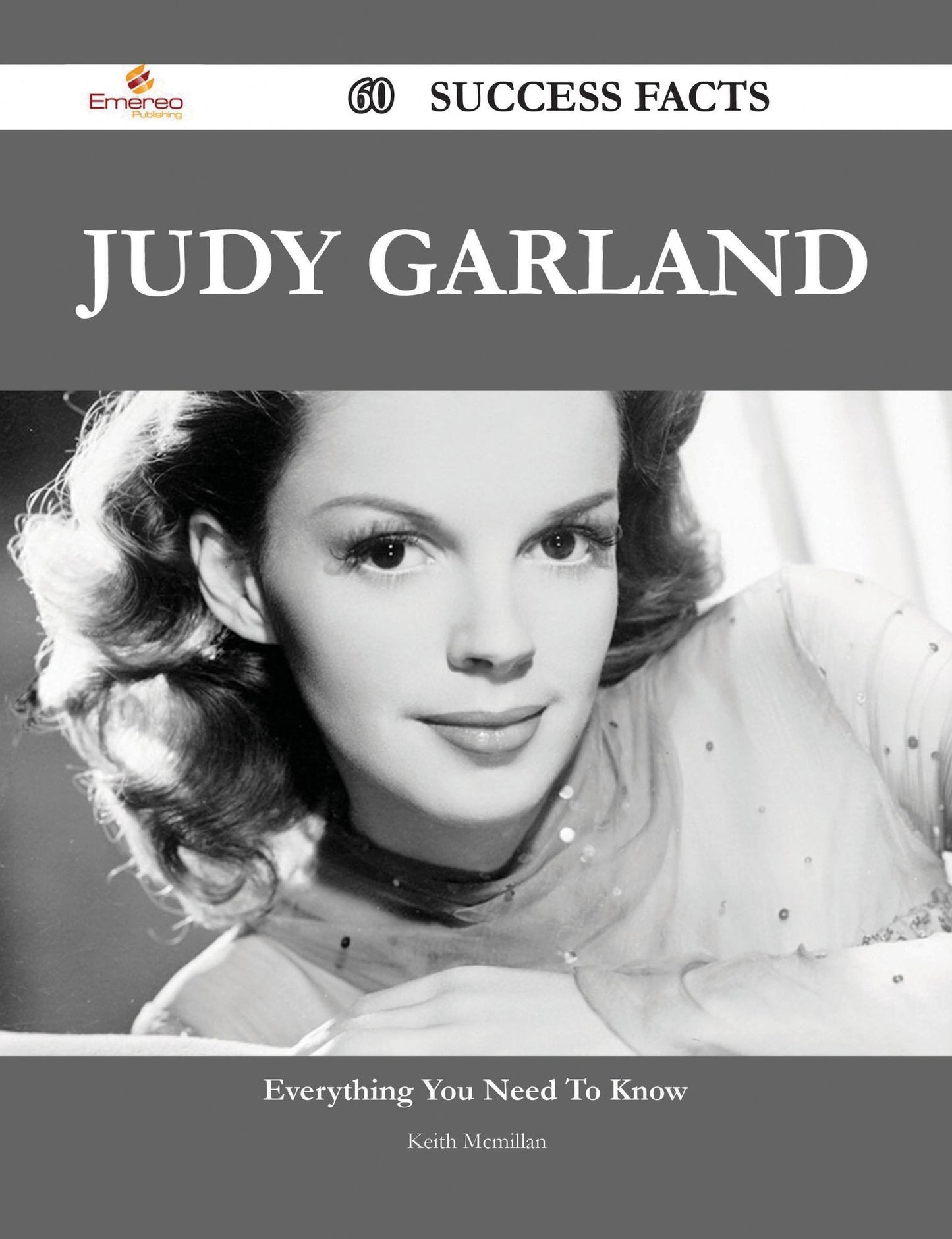 Judy Garland 60 Success Facts - Everything you need to know about Judy Garland