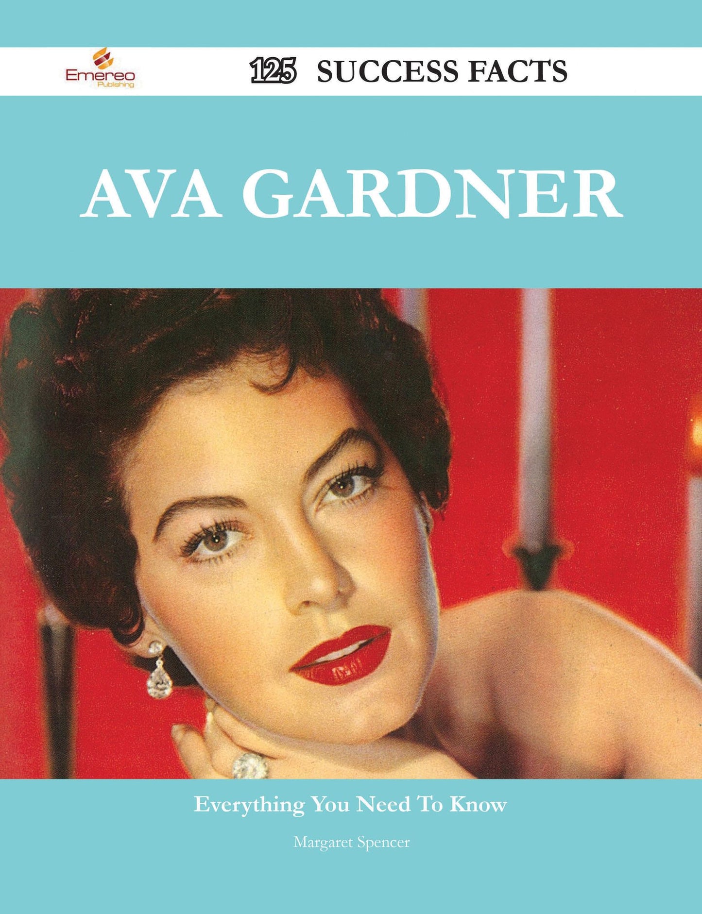 Ava Gardner 125 Success Facts - Everything you need to know about Ava Gardner