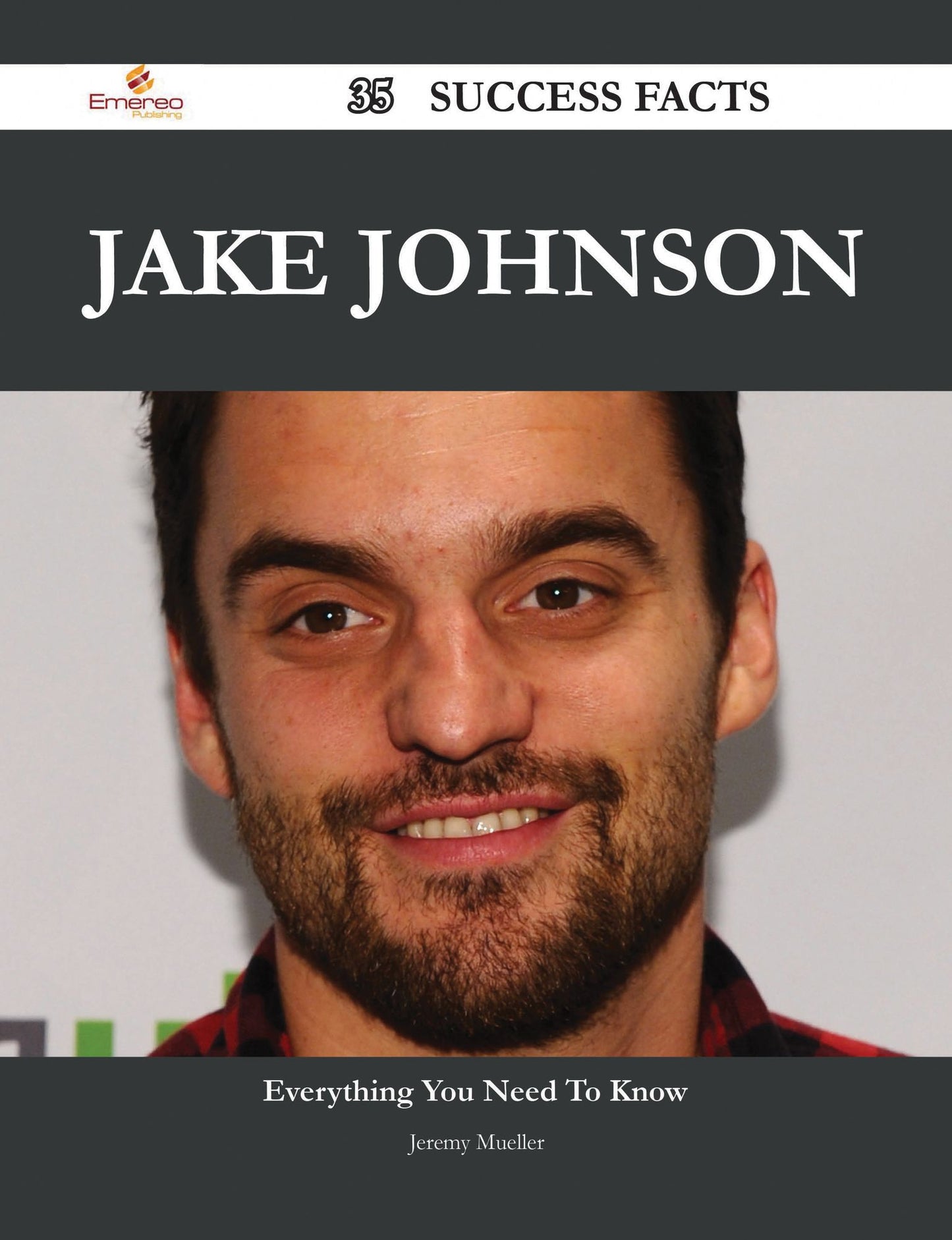 Jake Johnson 35 Success Facts - Everything you need to know about Jake Johnson