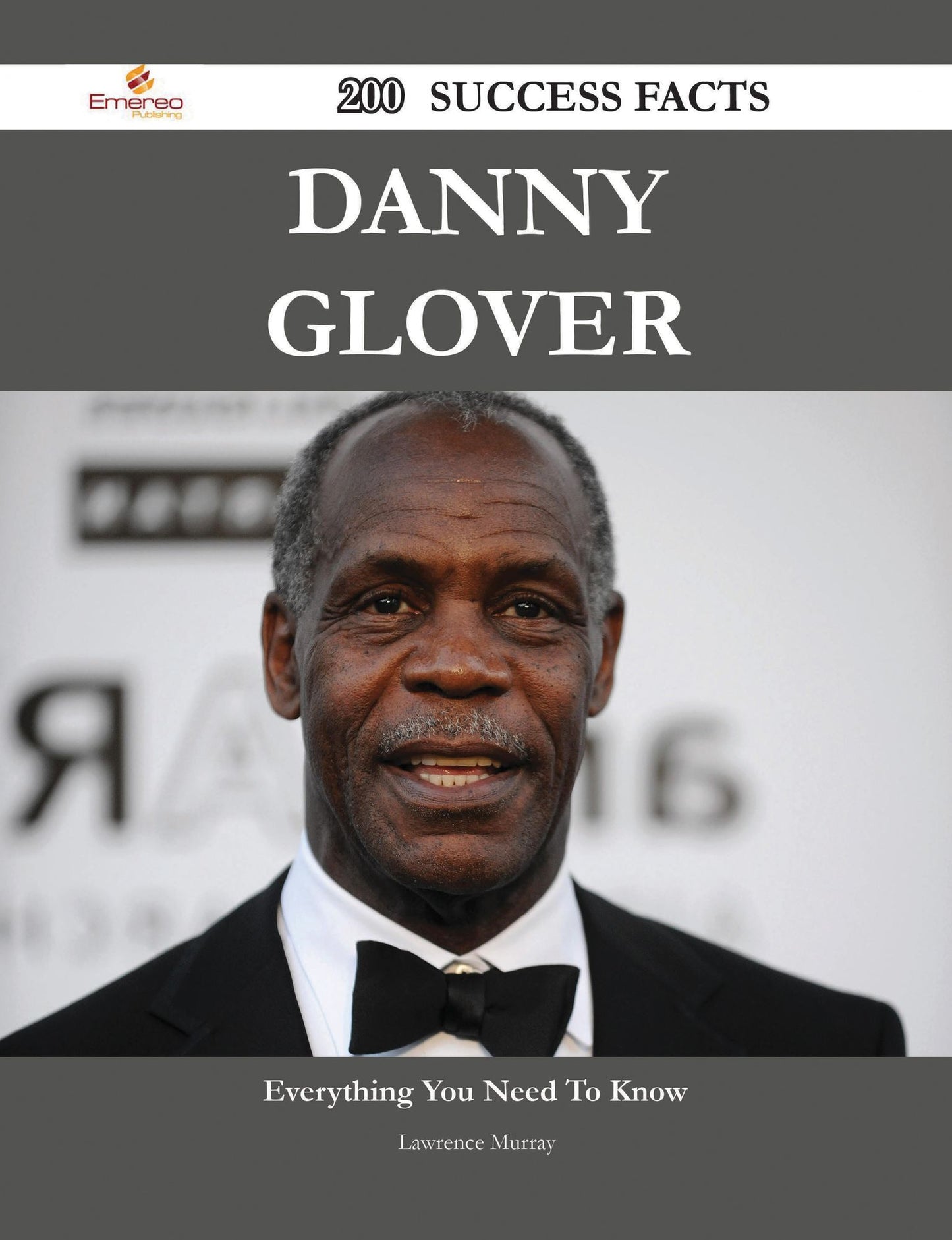 Danny Glover 200 Success Facts - Everything you need to know about Danny Glover