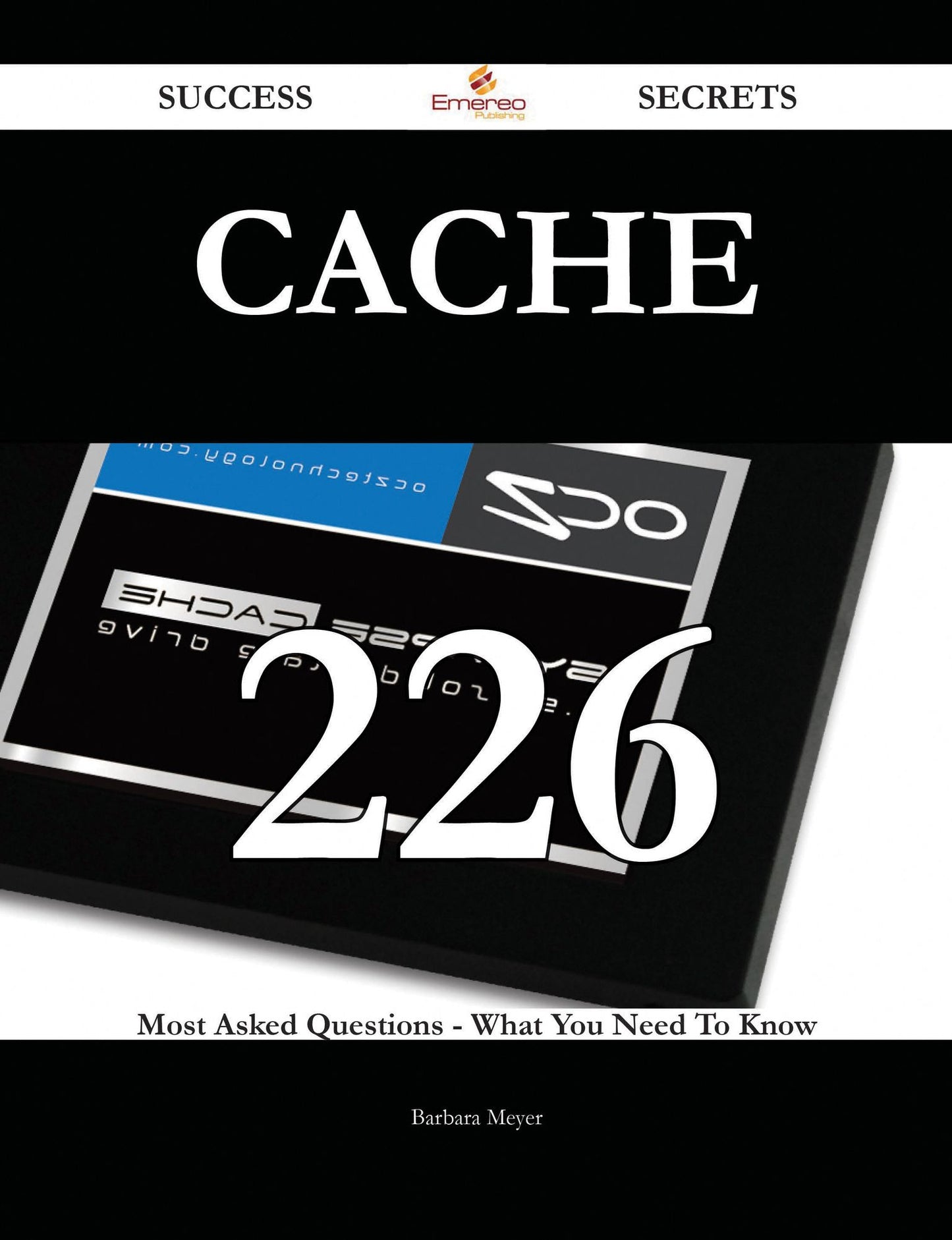 Cache 226 Success Secrets - 226 Most Asked Questions On Cache - What You Need To Know