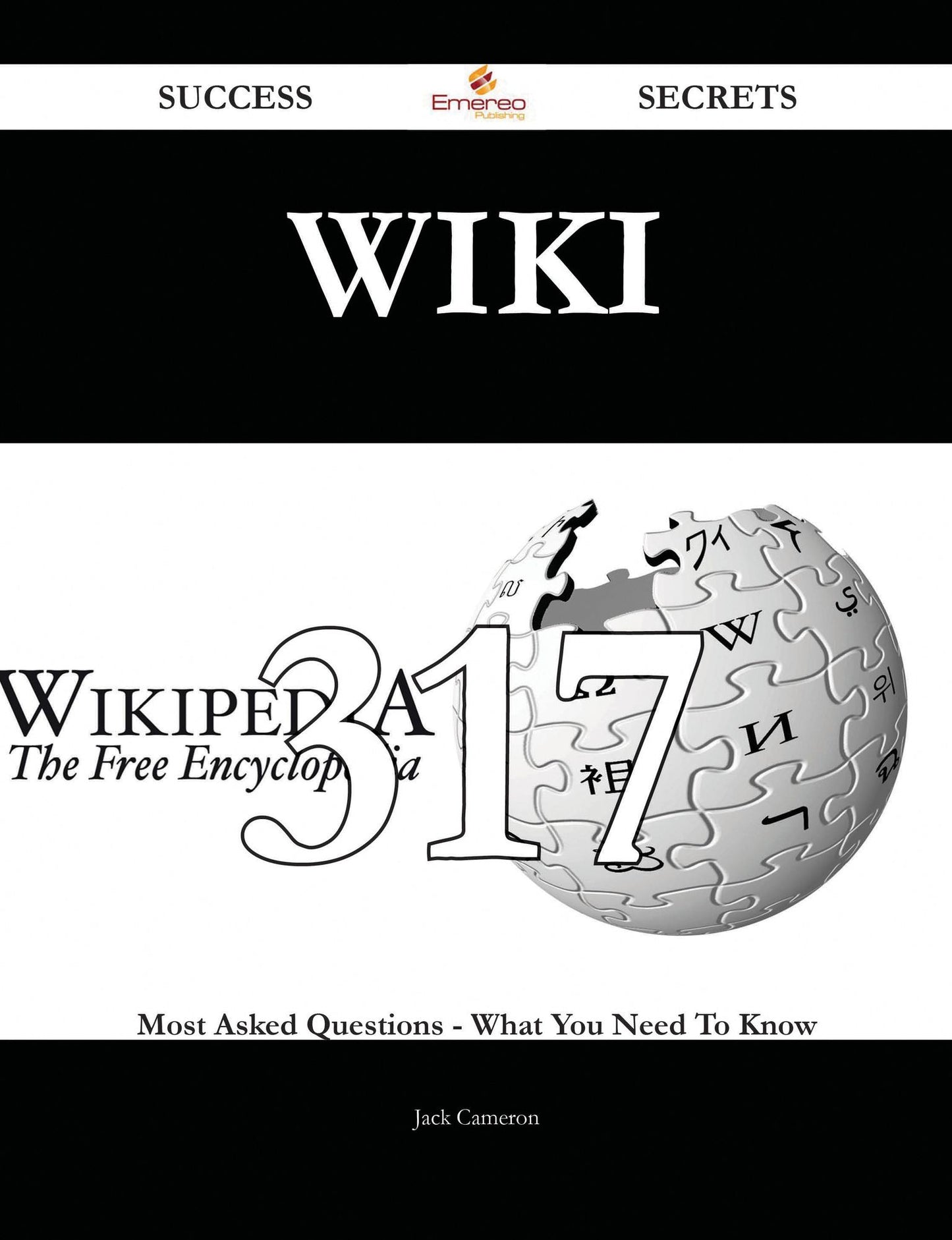 Wiki 317 Success Secrets - 317 Most Asked Questions On Wiki - What You Need To Know