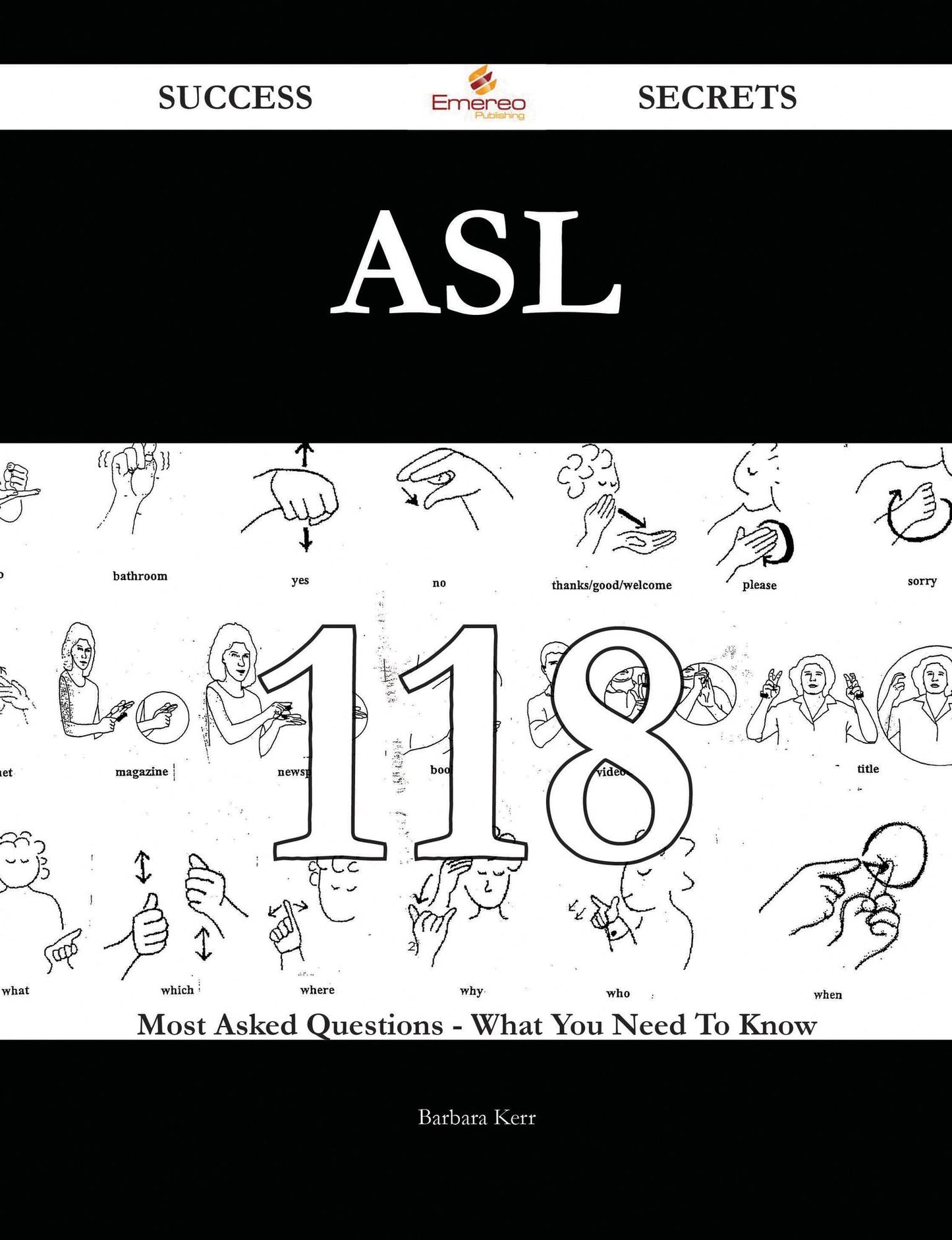 Asl 118 Success Secrets - 118 Most Asked Questions On Asl - What You Need To Know