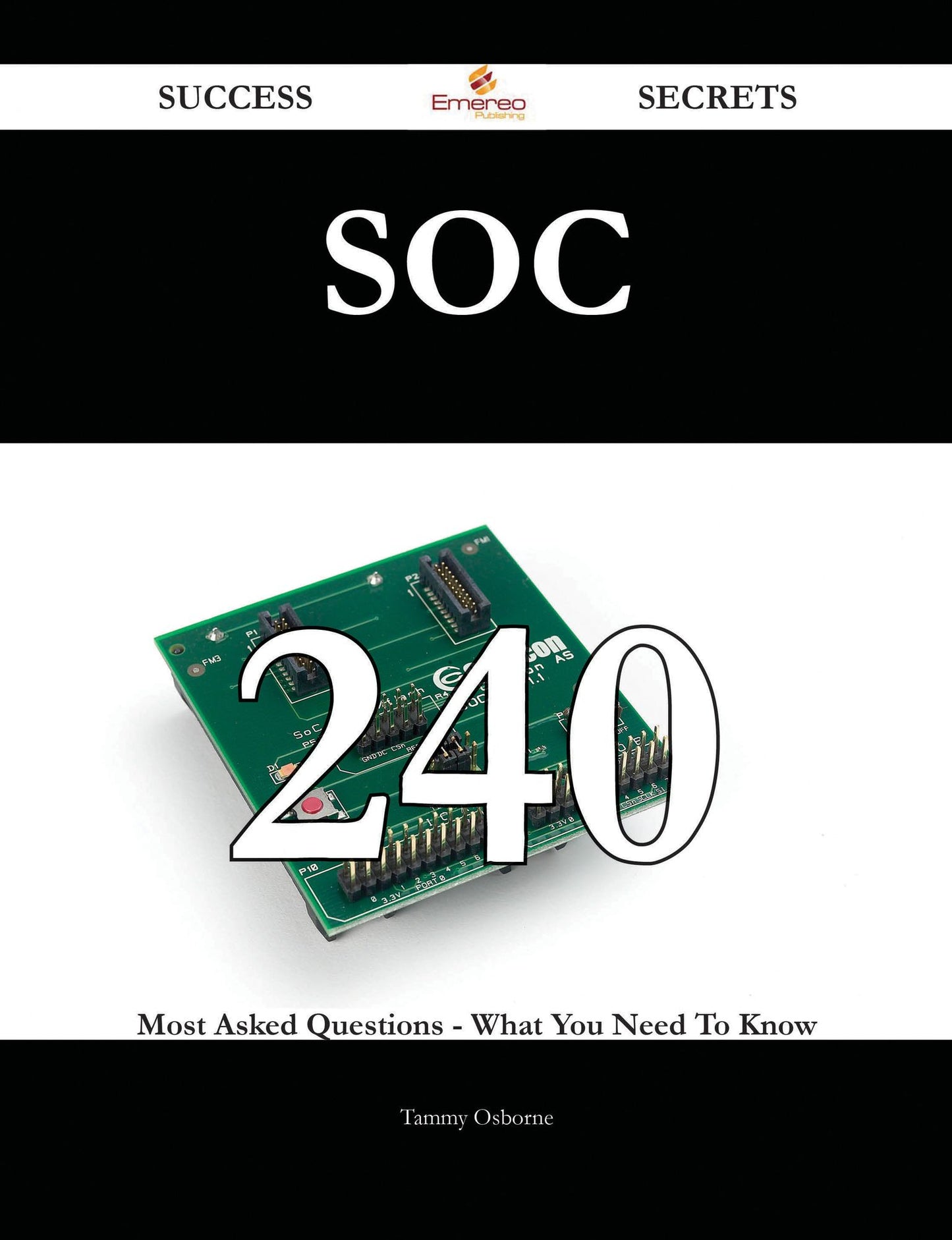 Soc 240 Success Secrets - 240 Most Asked Questions On Soc - What You Need To Know