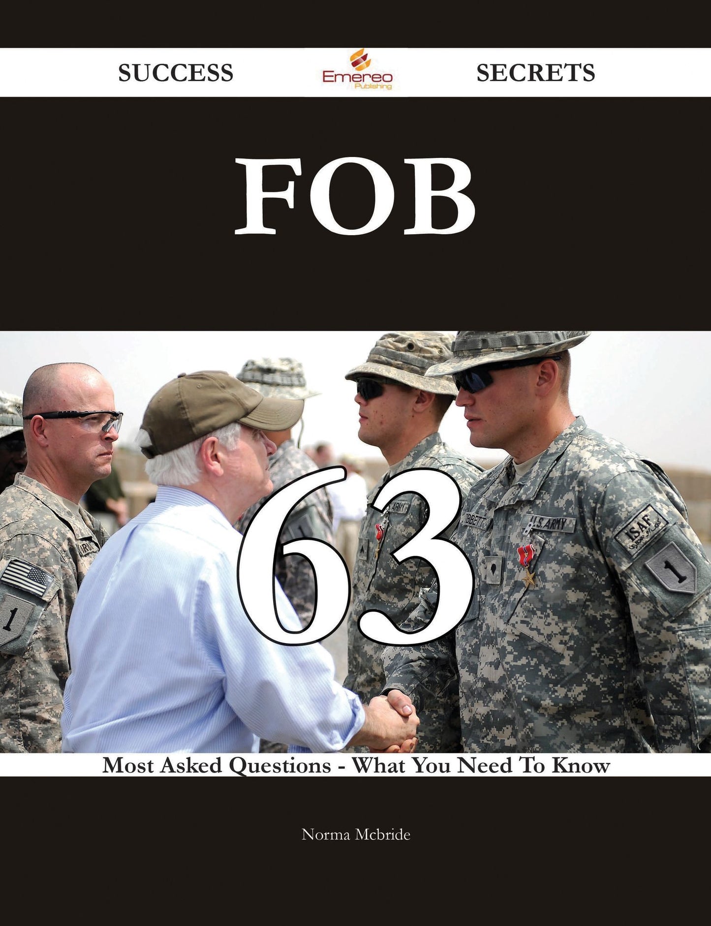 FOB 63 Success Secrets - 63 Most Asked Questions On FOB - What You Need To Know