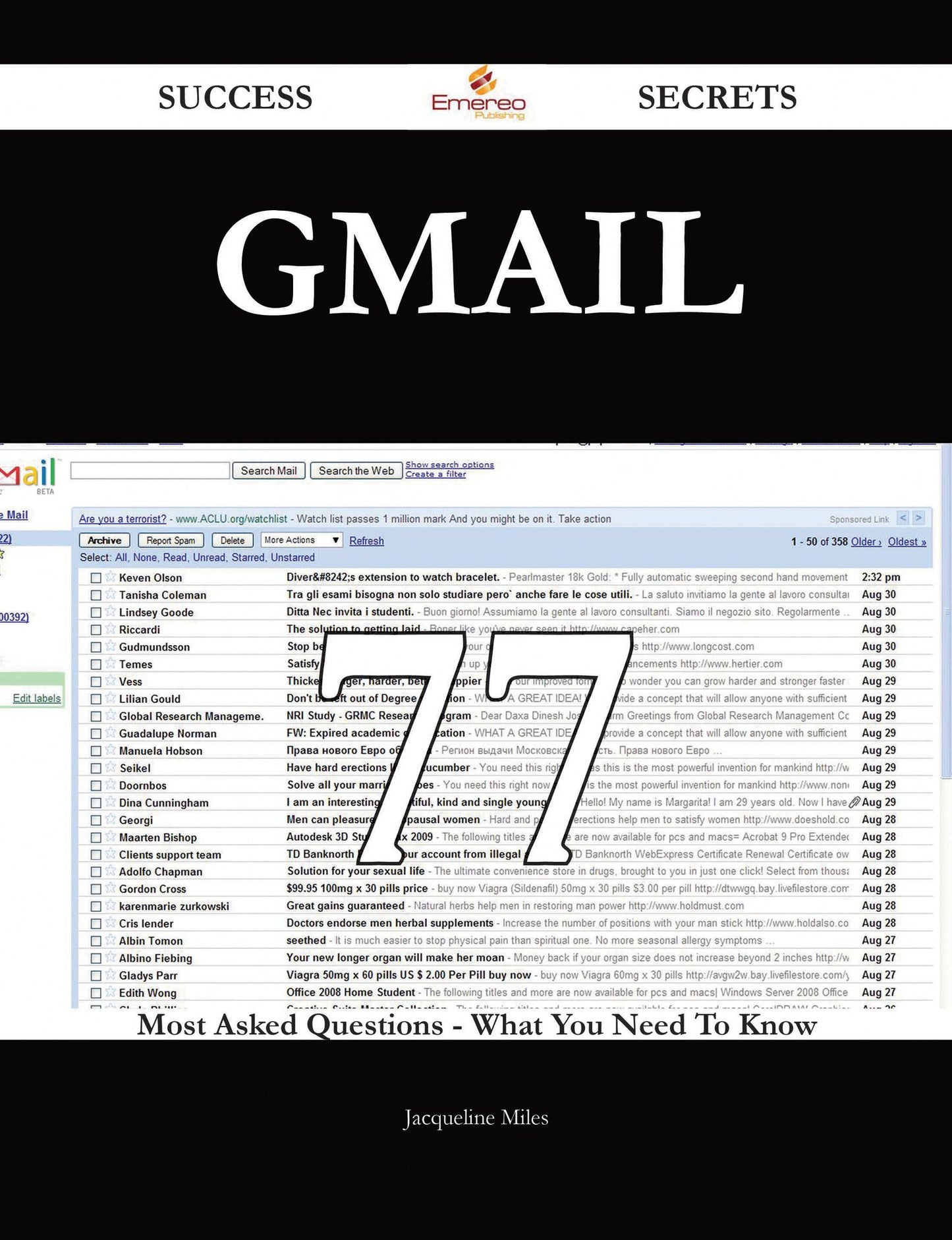 Gmail 77 Success Secrets - 77 Most Asked Questions On Gmail - What You Need To Know