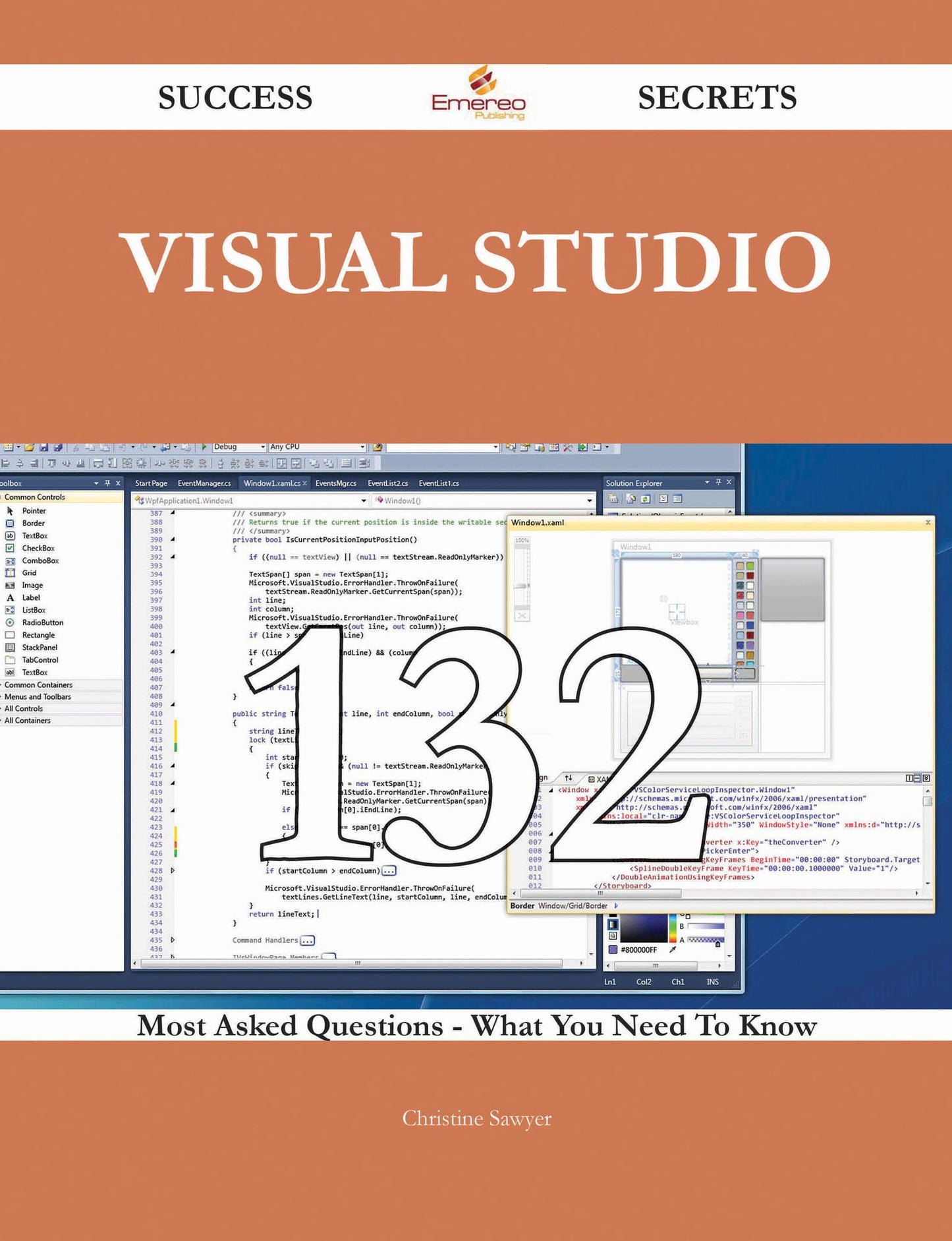 Visual Studio 132 Success Secrets - 132 Most Asked Questions On Visual Studio - What You Need To Know