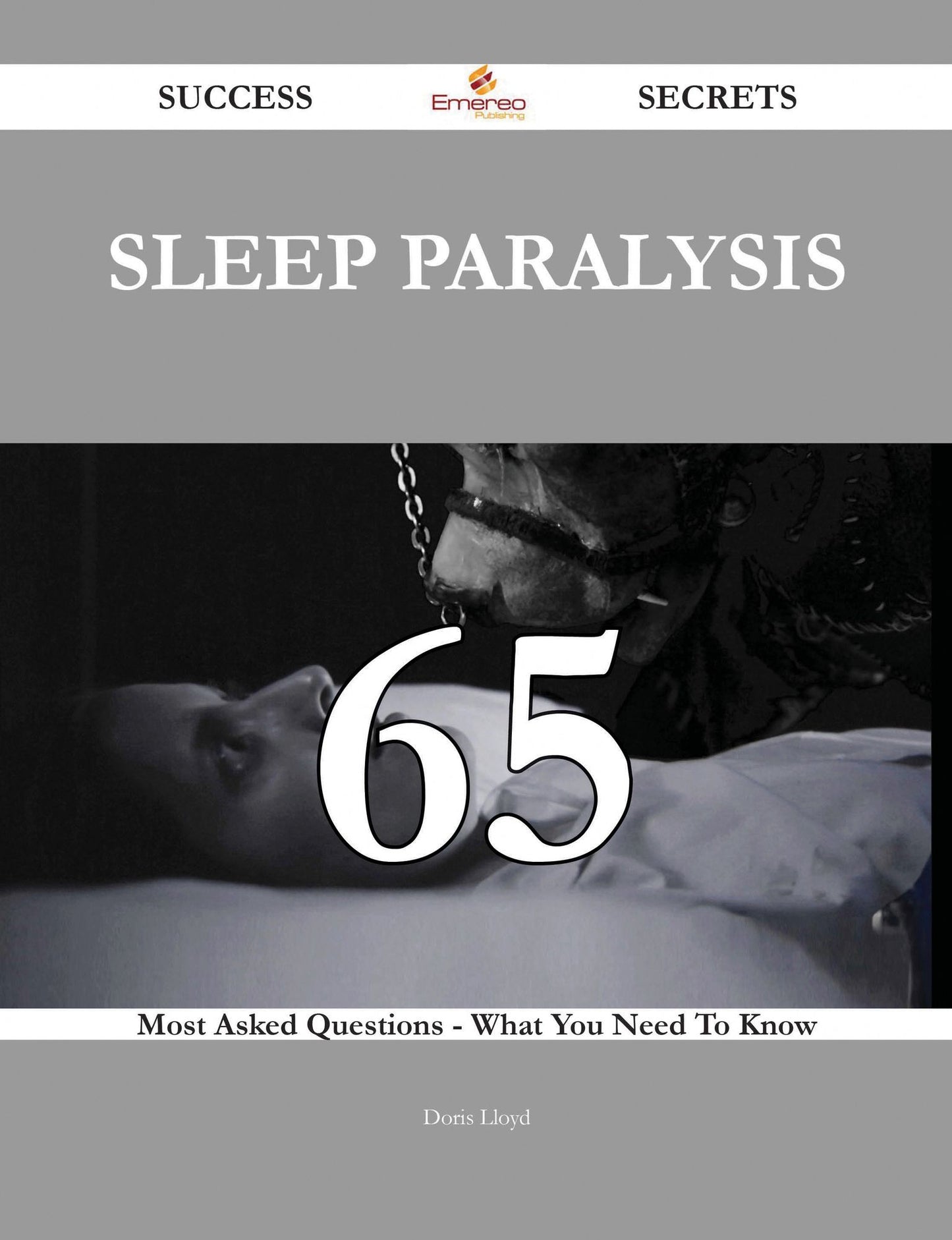 Sleep paralysis 65 Success Secrets - 65 Most Asked Questions On Sleep paralysis - What You Need To Know