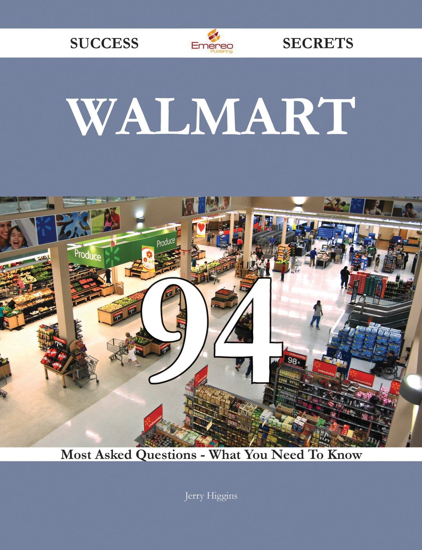 Walmart 94 Success Secrets - 94 Most Asked Questions On Walmart - What You Need To Know