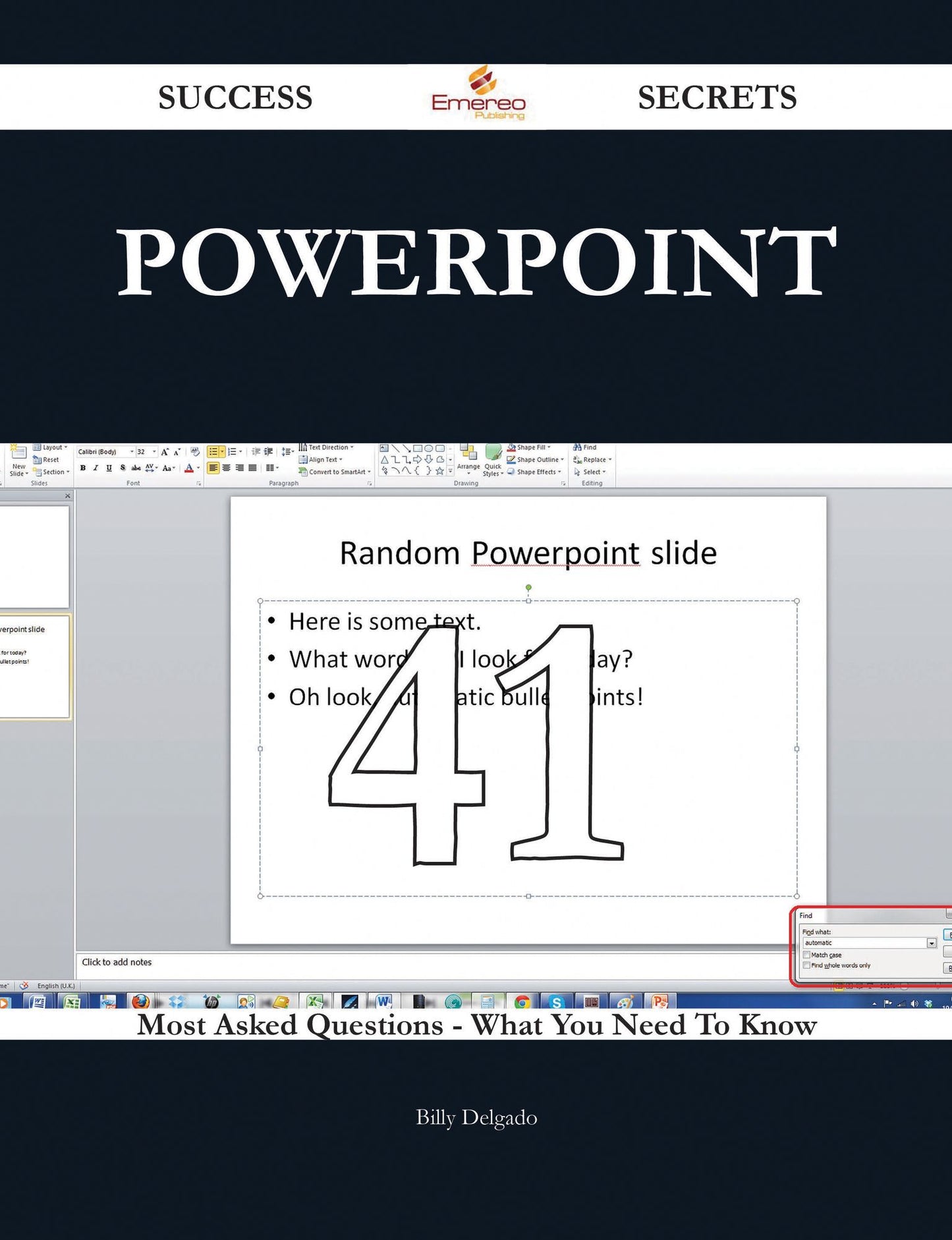 PowerPoint 41 Success Secrets - 41 Most Asked Questions On PowerPoint - What You Need To Know