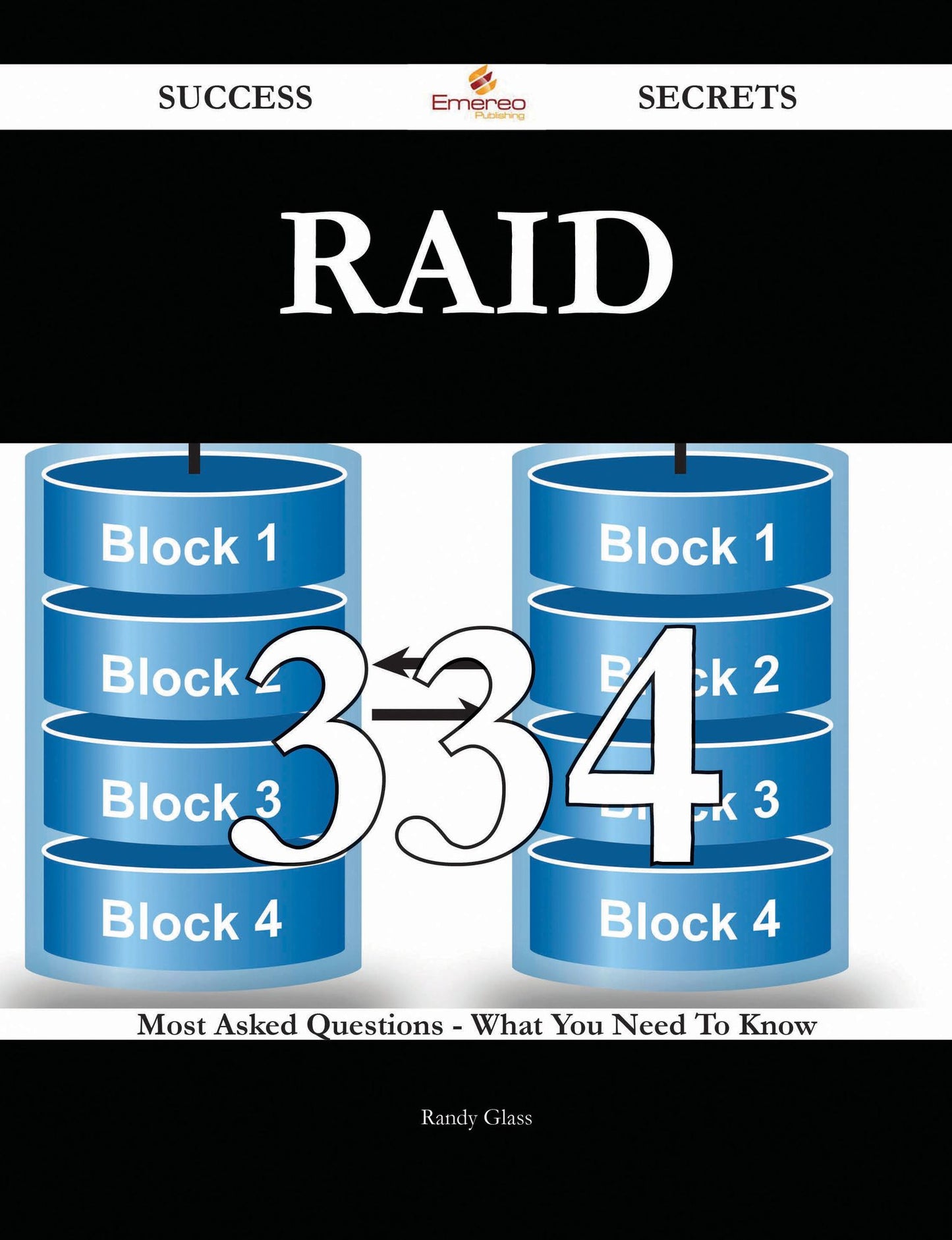 RAID 334 Success Secrets - 334 Most Asked Questions On RAID - What You Need To Know