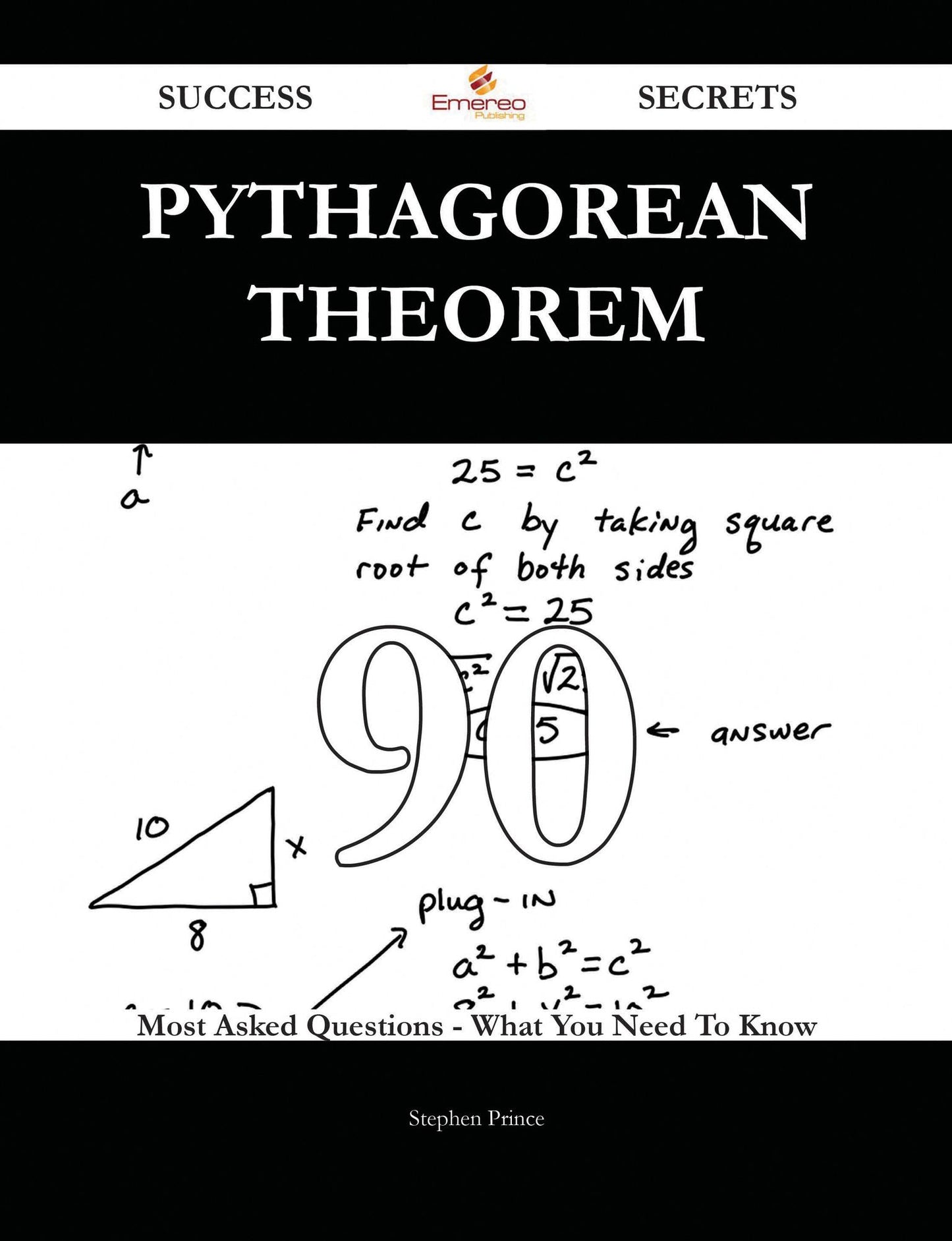 Pythagorean theorem 90 Success Secrets - 90 Most Asked Questions On Pythagorean theorem - What You Need To Know