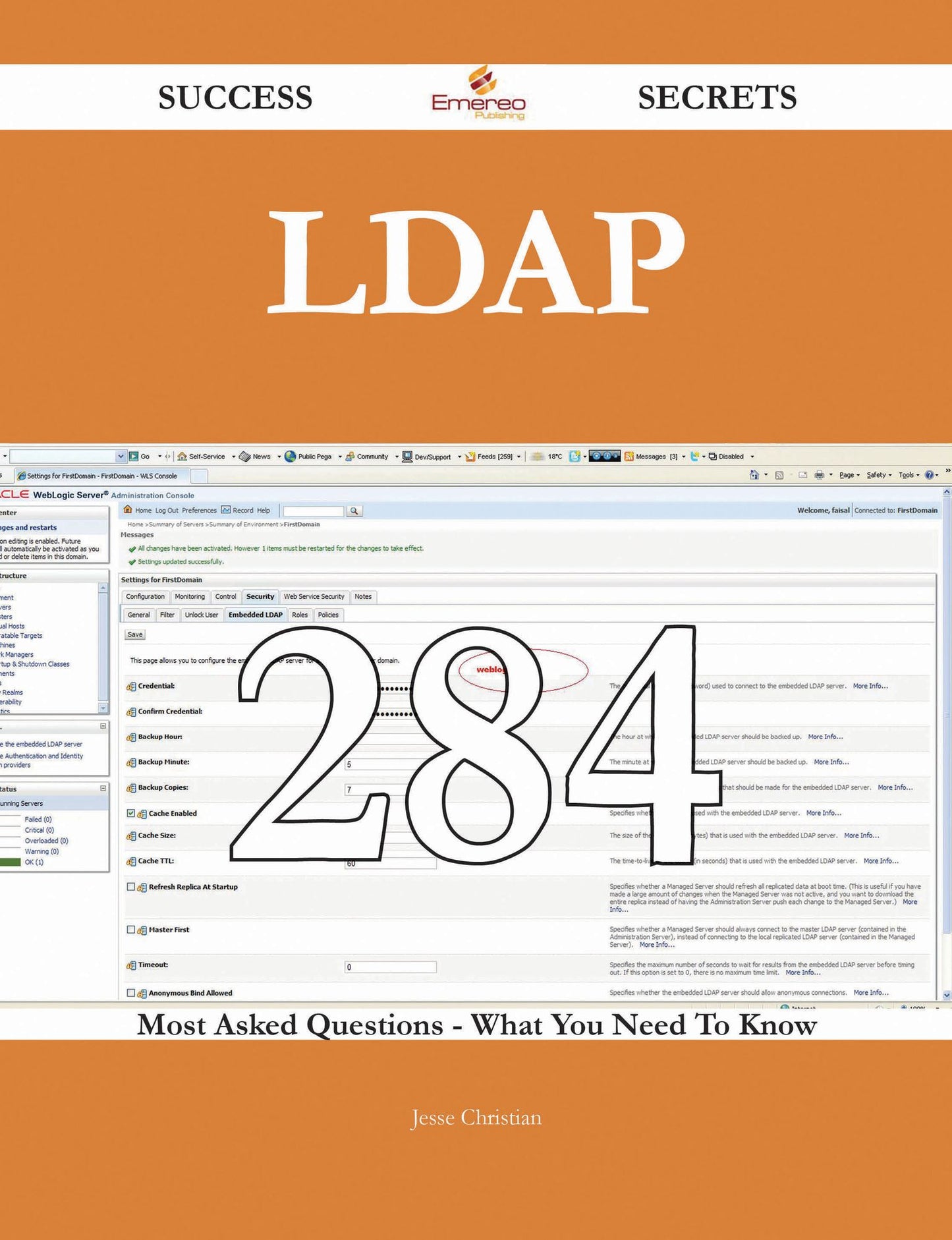 LDAP 284 Success Secrets - 284 Most Asked Questions On LDAP - What You Need To Know
