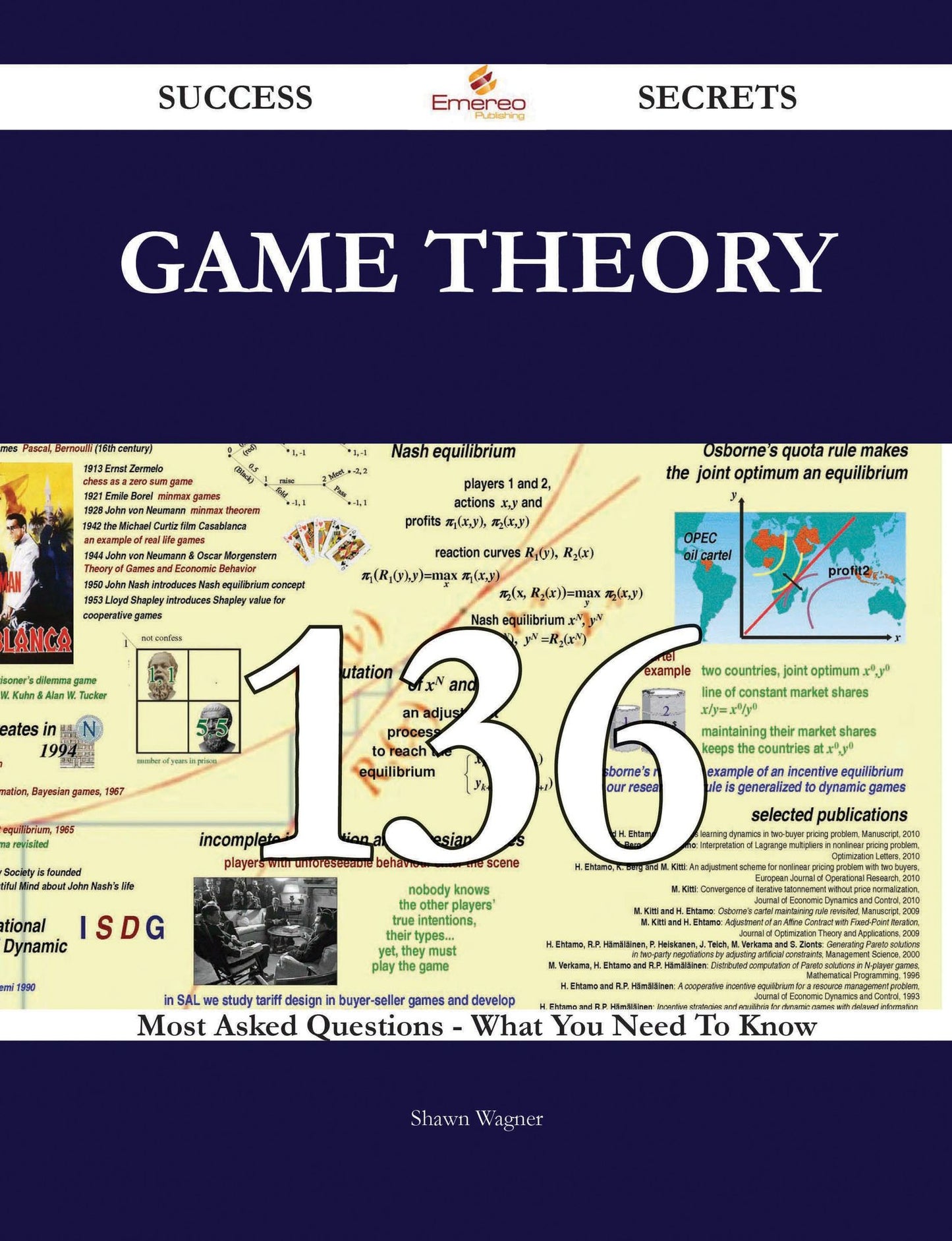 Game Theory 136 Success Secrets - 136 Most Asked Questions On Game Theory - What You Need To Know
