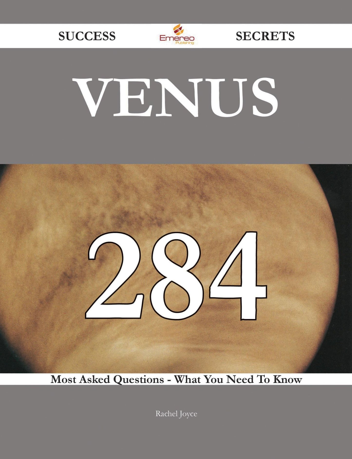Venus 284 Success Secrets - 284 Most Asked Questions On Venus - What You Need To Know