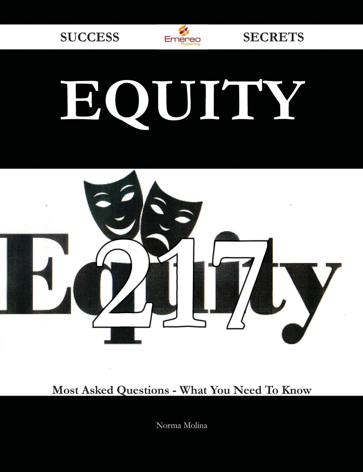 Equity 217 Success Secrets - 217 Most Asked Questions On Equity - What You Need To Know