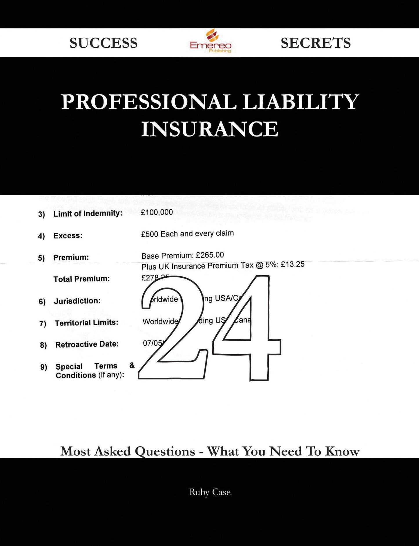 Professional Liability Insurance 24 Success Secrets - 24 Most Asked Questions On Professional Liability Insurance - What You Need To Know