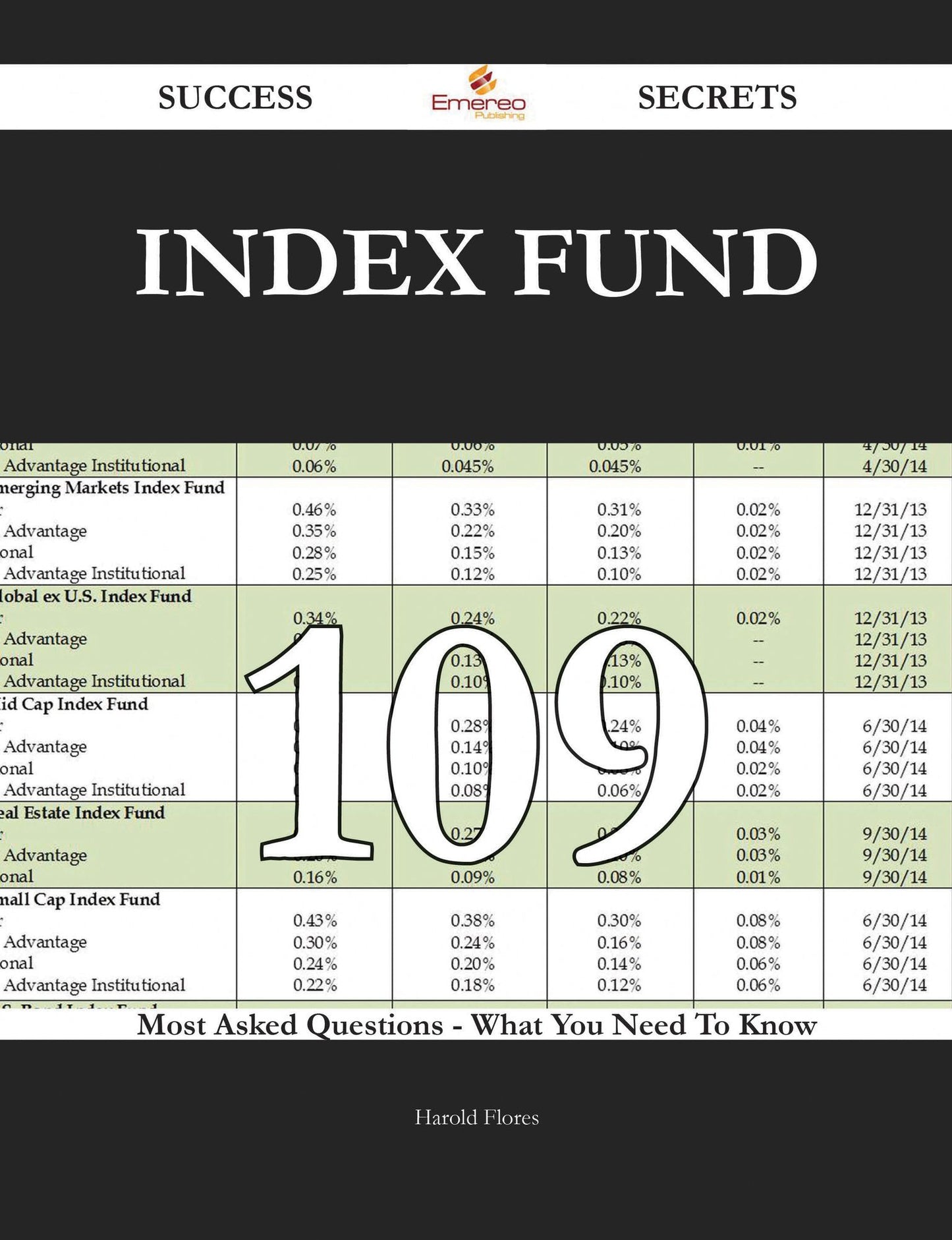 Index Fund 109 Success Secrets - 109 Most Asked Questions On Index Fund - What You Need To Know