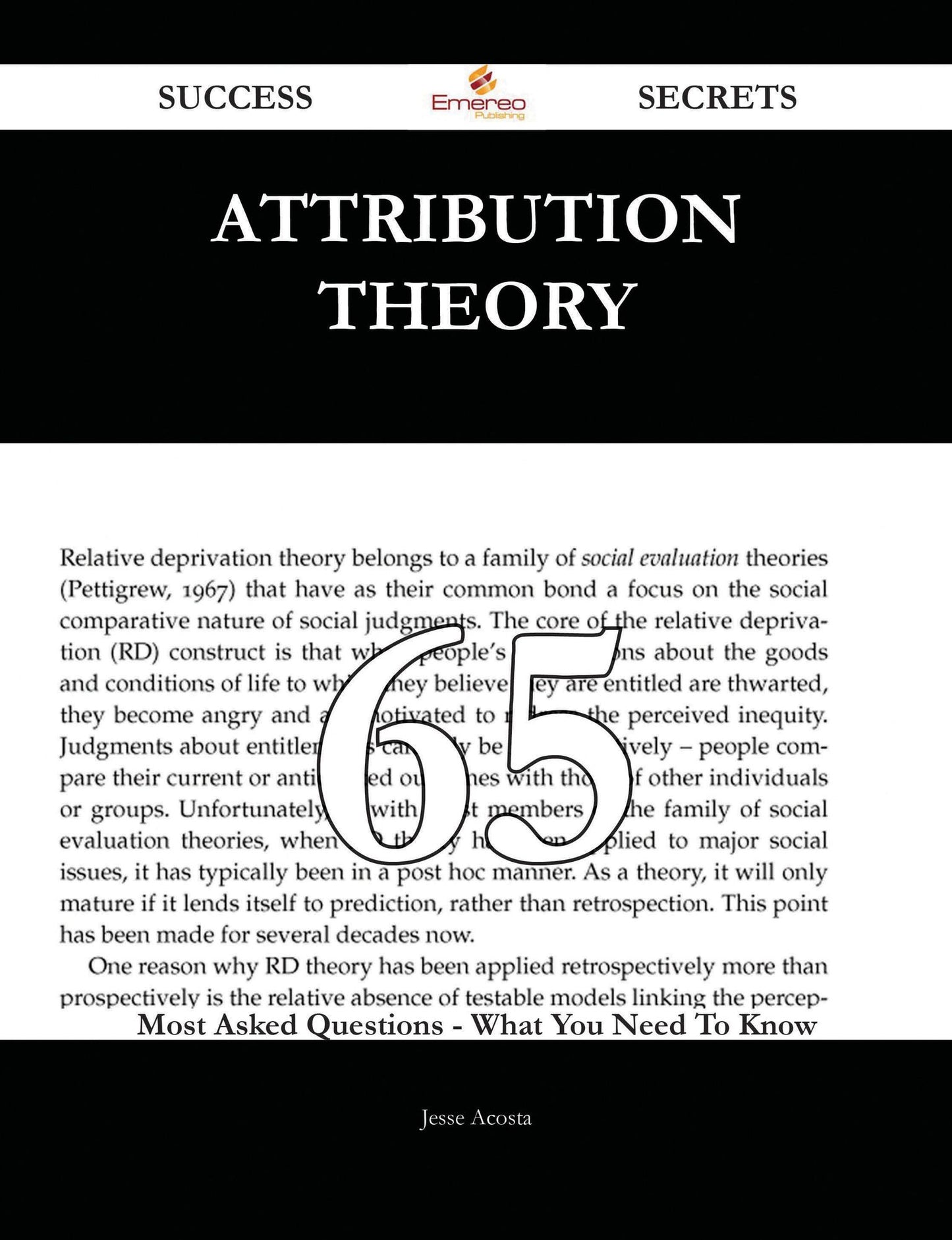 Attribution Theory 65 Success Secrets - 65 Most Asked Questions On Attribution Theory - What You Need To Know