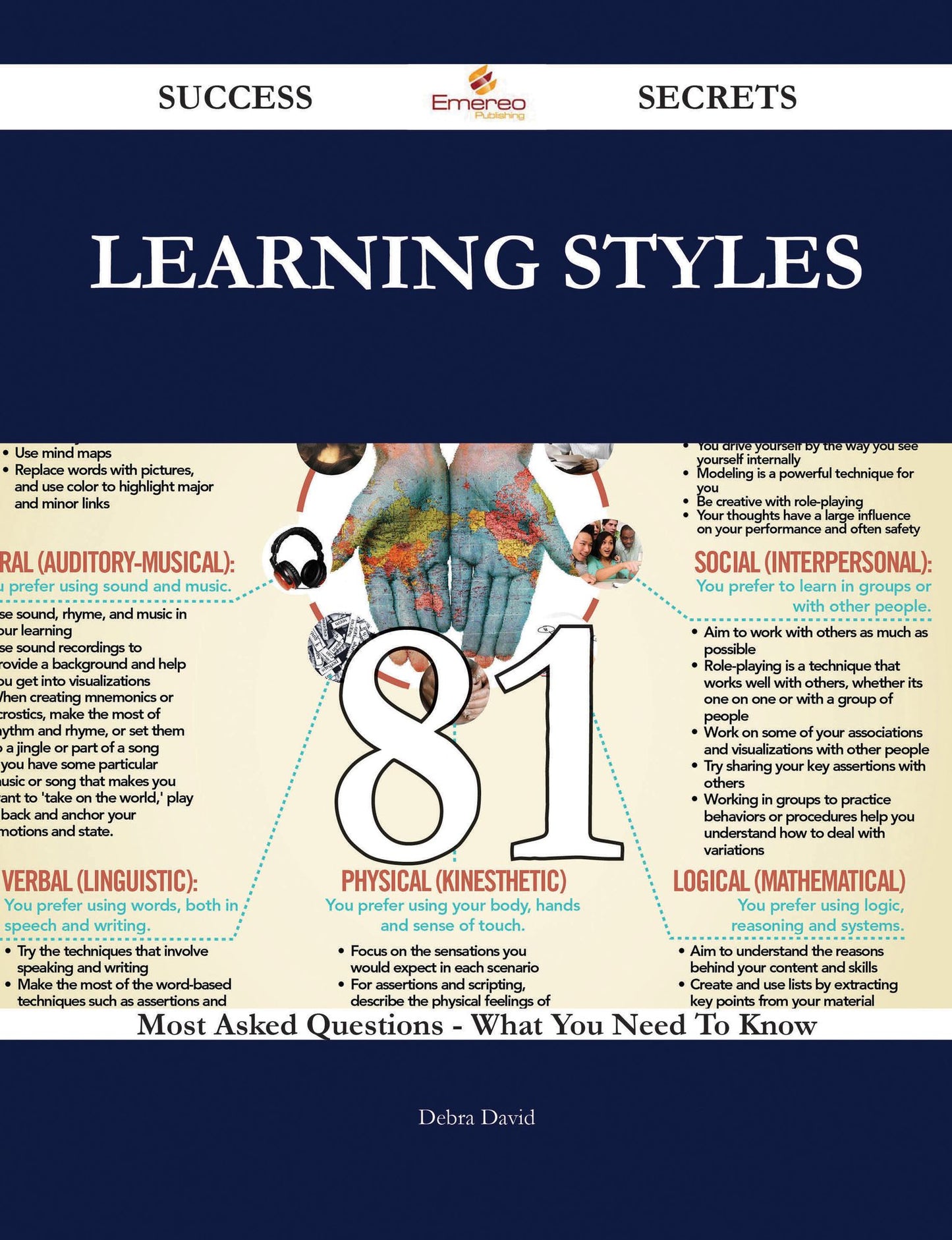 Learning Styles 81 Success Secrets - 81 Most Asked Questions On Learning Styles - What You Need To Know