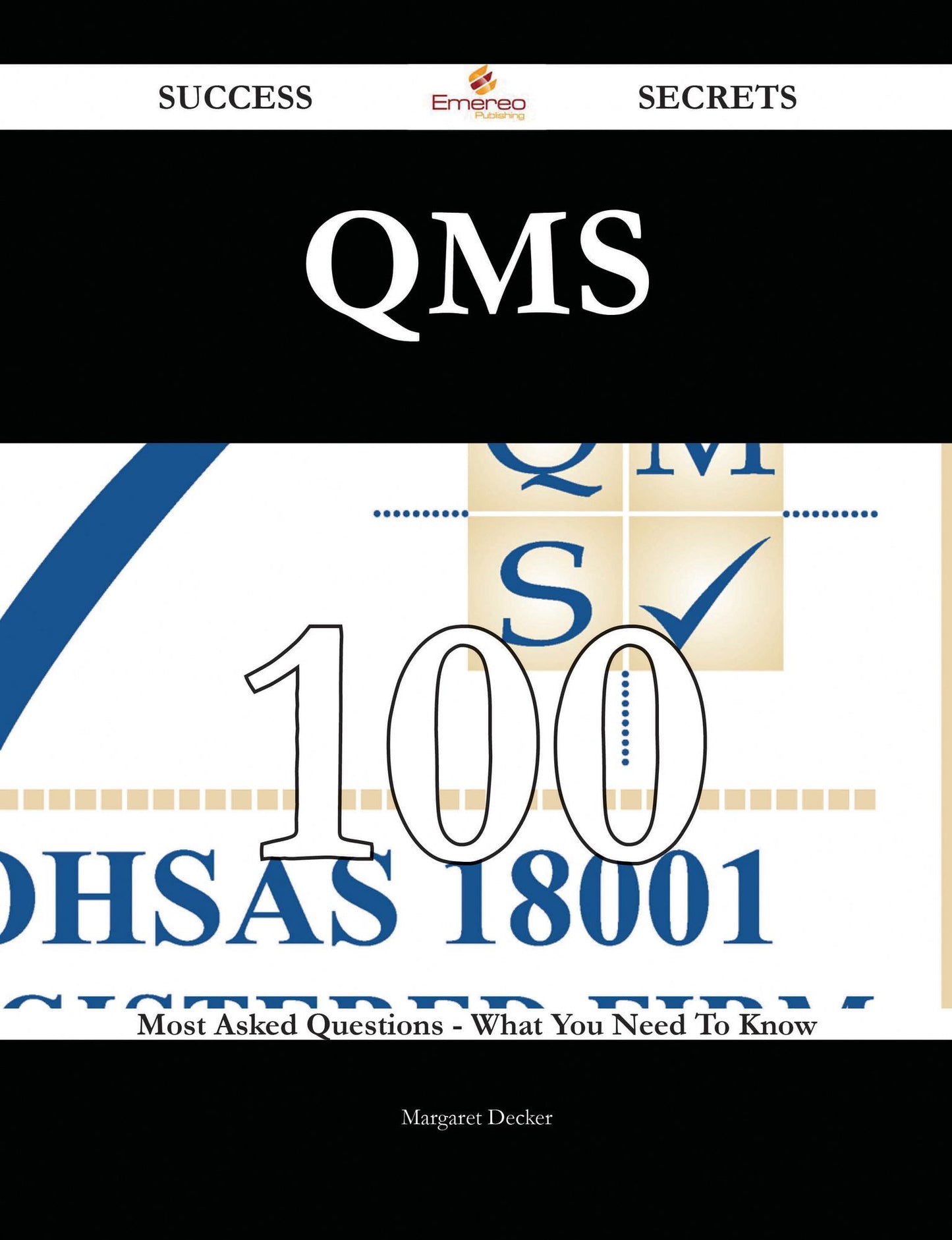 Qms 100 Success Secrets - 100 Most Asked Questions On Qms - What You Need To Know