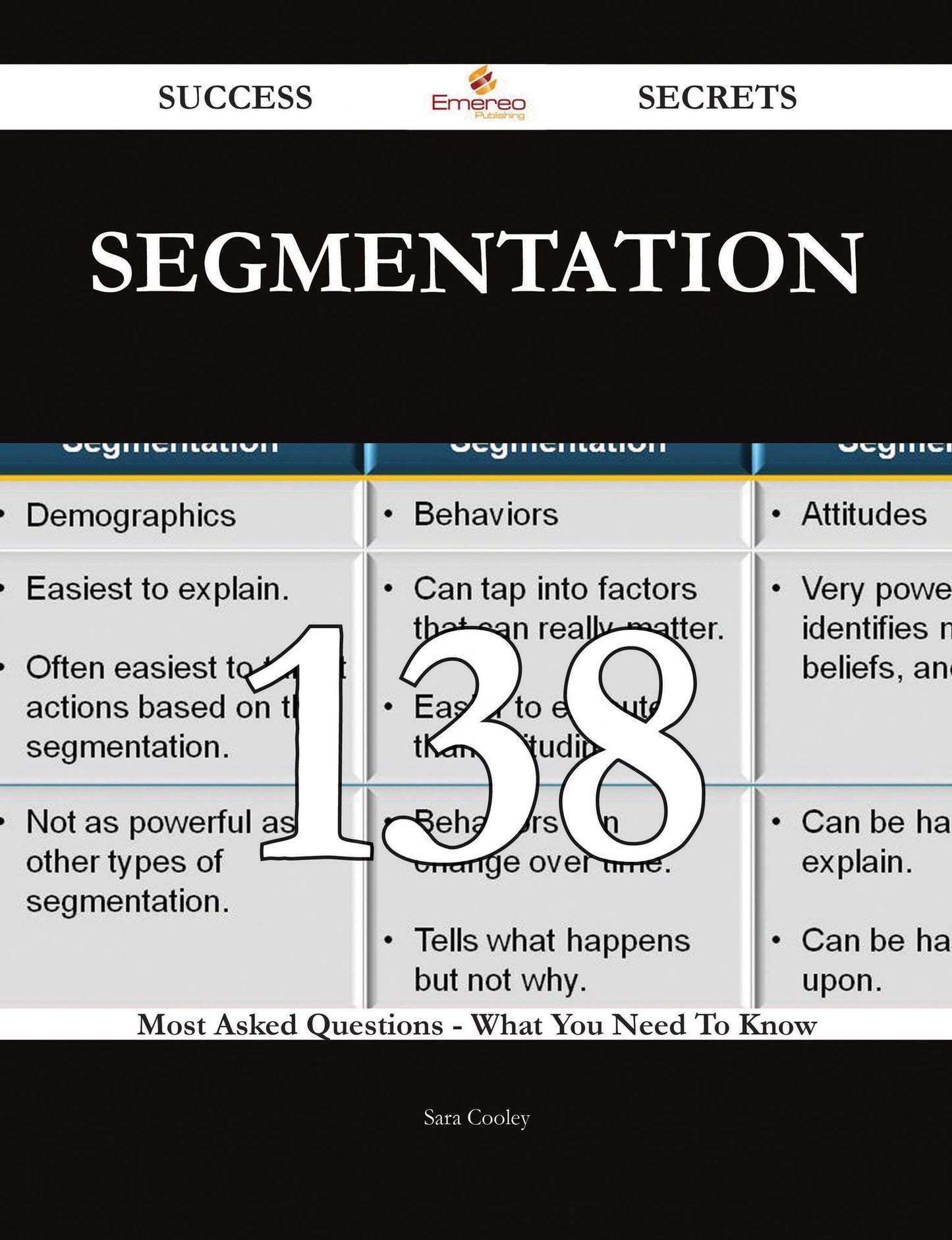 Segmentation 138 Success Secrets - 138 Most Asked Questions On Segmentation - What You Need To Know