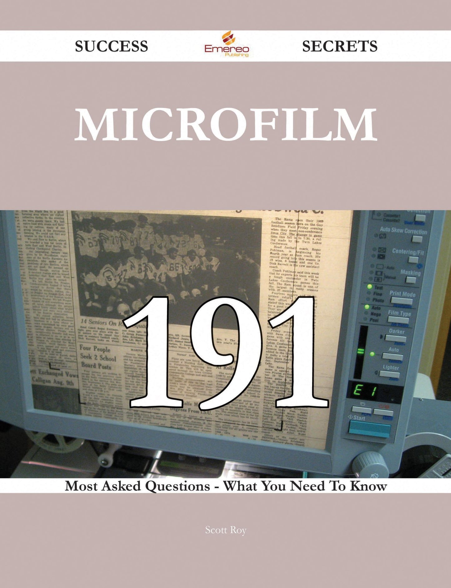 Microfilm 191 Success Secrets - 191 Most Asked Questions On Microfilm - What You Need To Know
