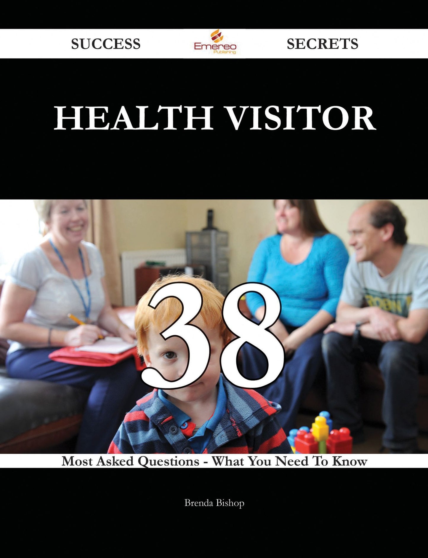 Health visitor 38 Success Secrets - 38 Most Asked Questions On Health visitor - What You Need To Know