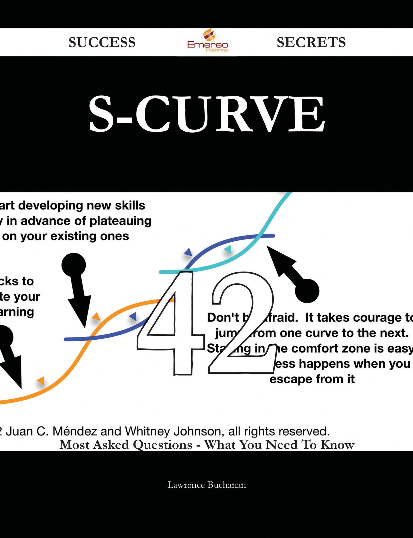S-Curve 42 Success Secrets - 42 Most Asked Questions On S-Curve - What You Need To Know