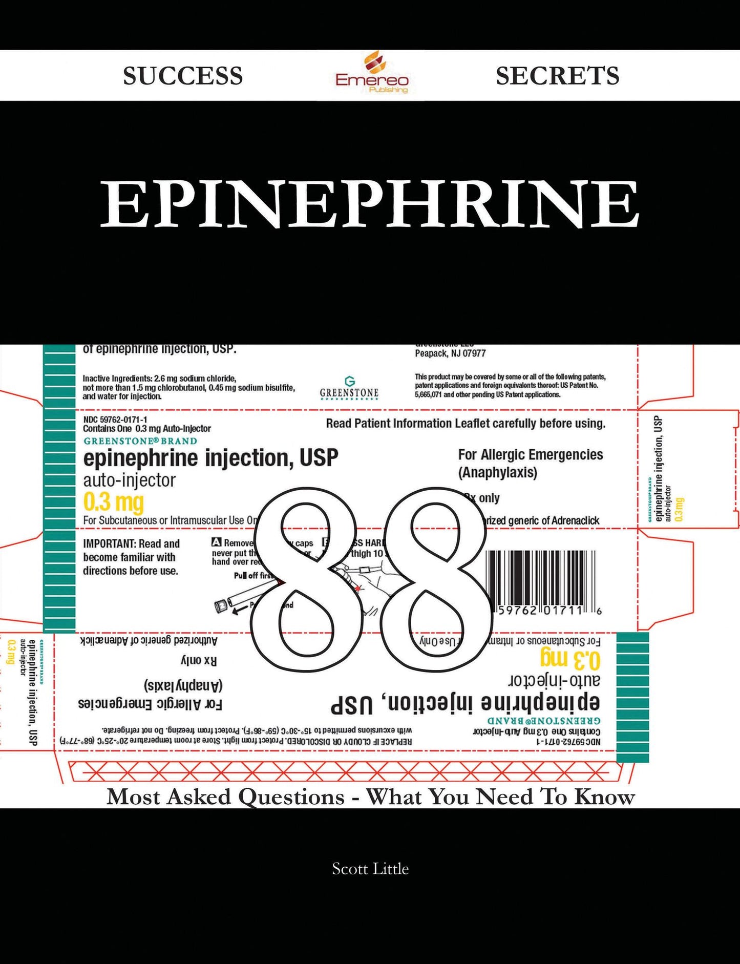 Epinephrine 88 Success Secrets - 88 Most Asked Questions On Epinephrine - What You Need To Know