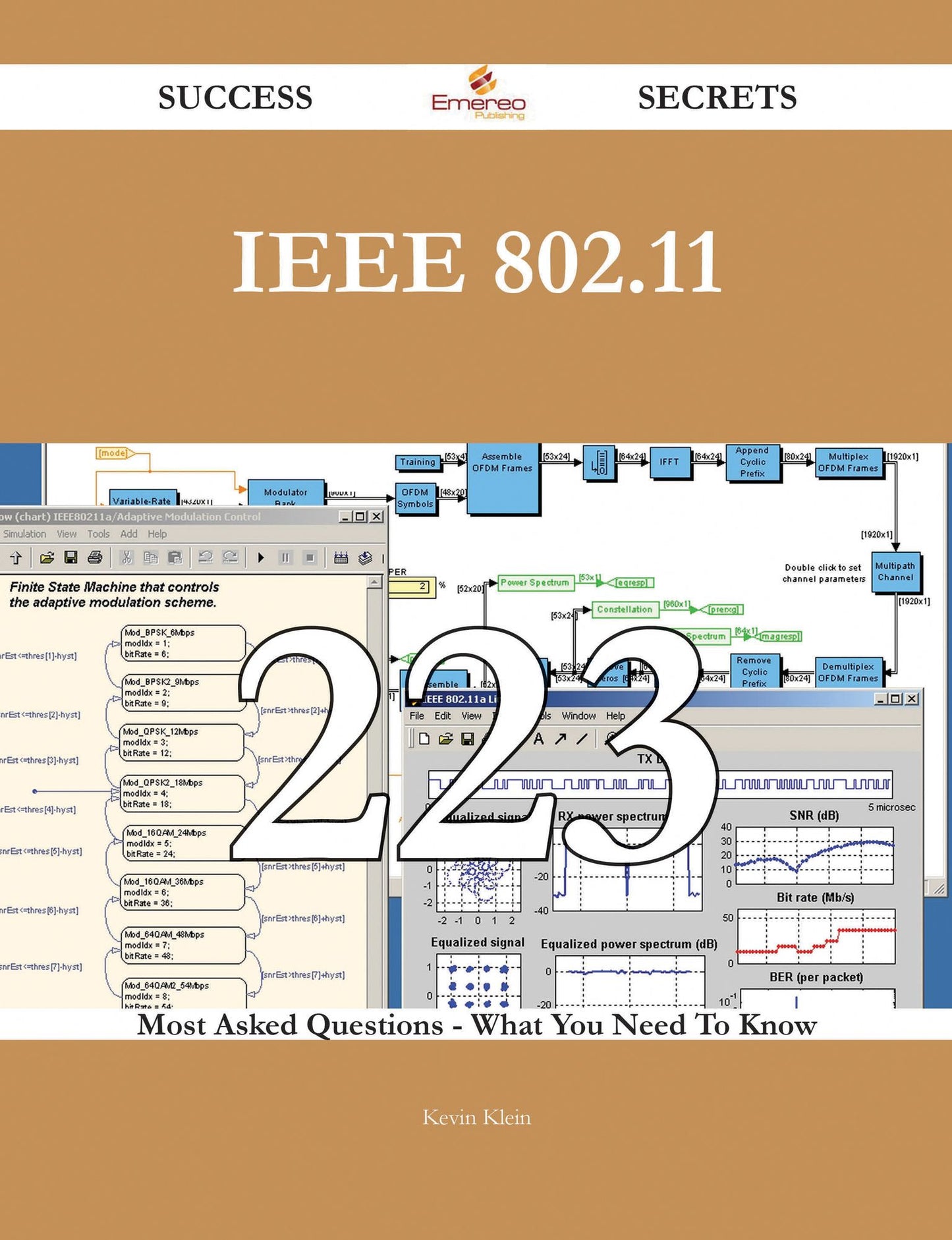 IEEE 802.11 223 Success Secrets - 223 Most Asked Questions On IEEE 802.11 - What You Need To Know
