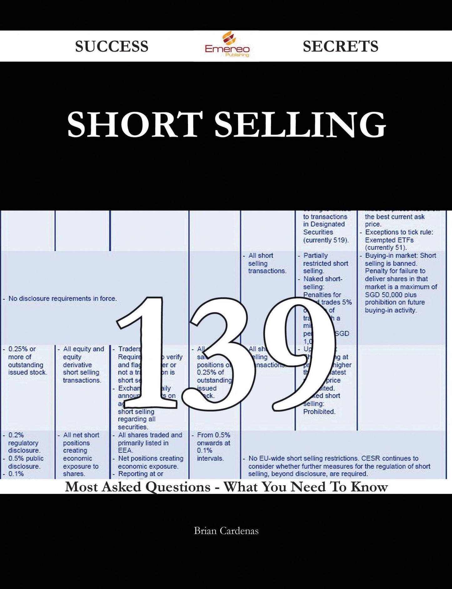 Short Selling 139 Success Secrets - 139 Most Asked Questions On Short Selling - What You Need To Know