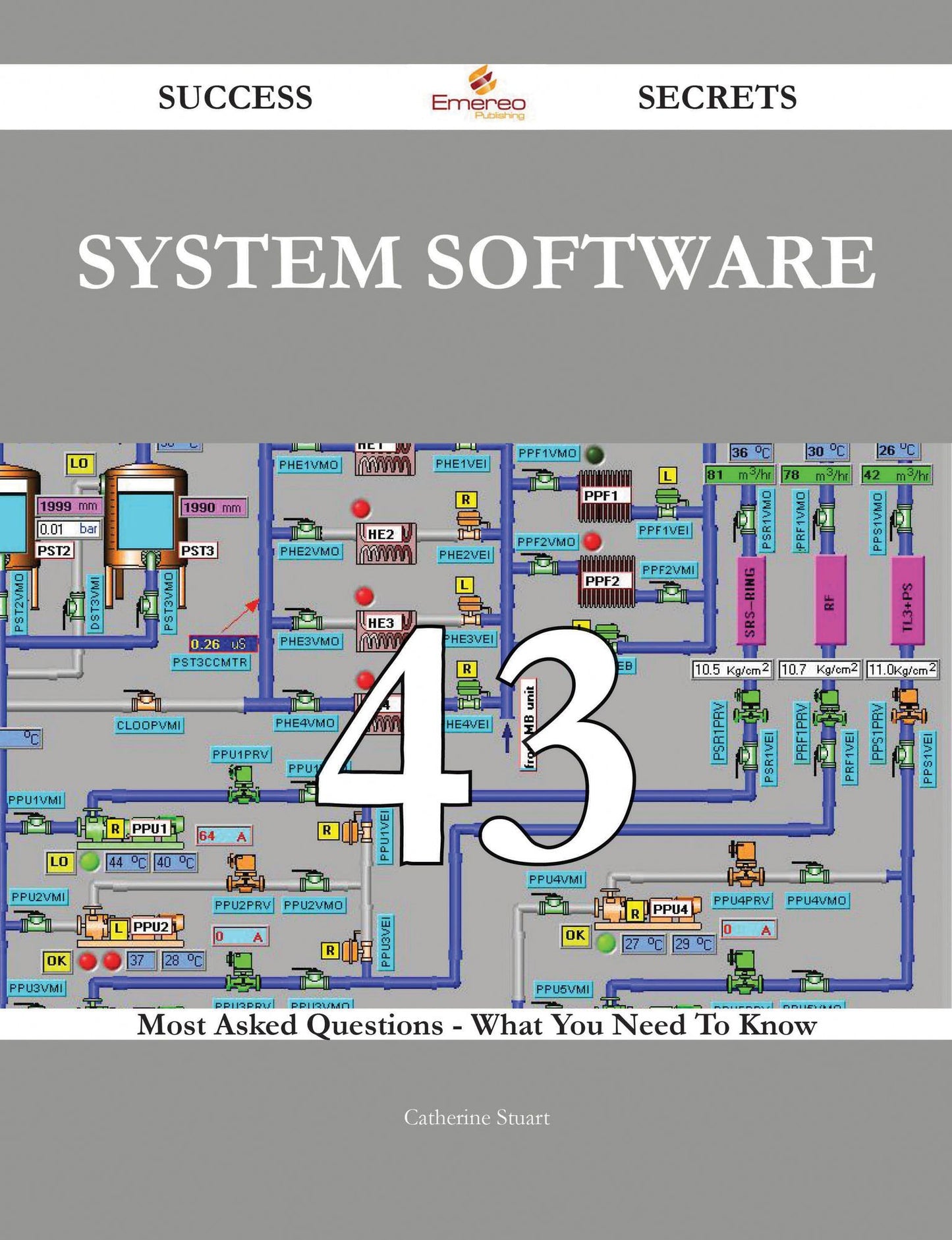 System Software 43 Success Secrets - 43 Most Asked Questions On System Software - What You Need To Know