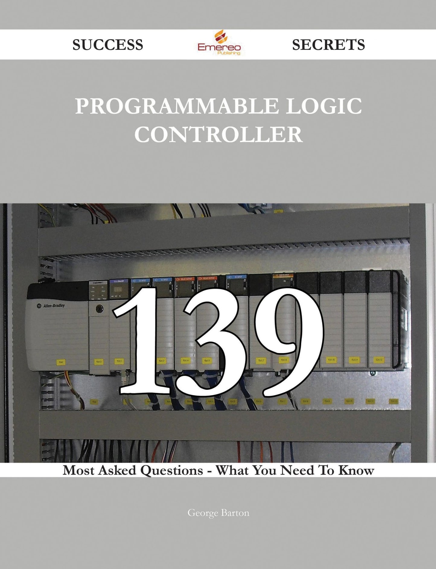 programmable logic controller 139 Success Secrets - 139 Most Asked Questions On programmable logic controller - What You Need To Know