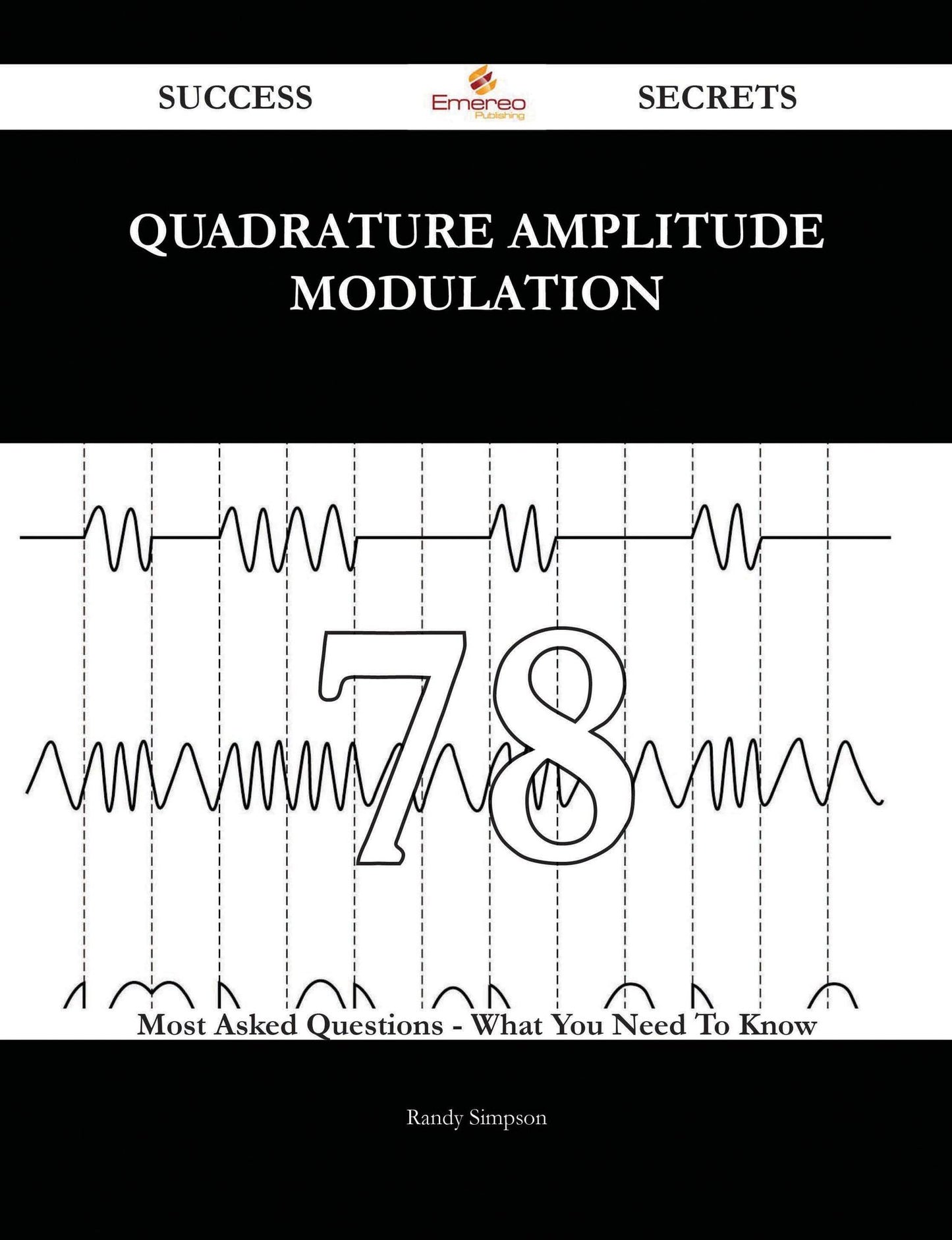 quadrature amplitude modulation 78 Success Secrets - 78 Most Asked Questions On quadrature amplitude modulation - What You Need To Know
