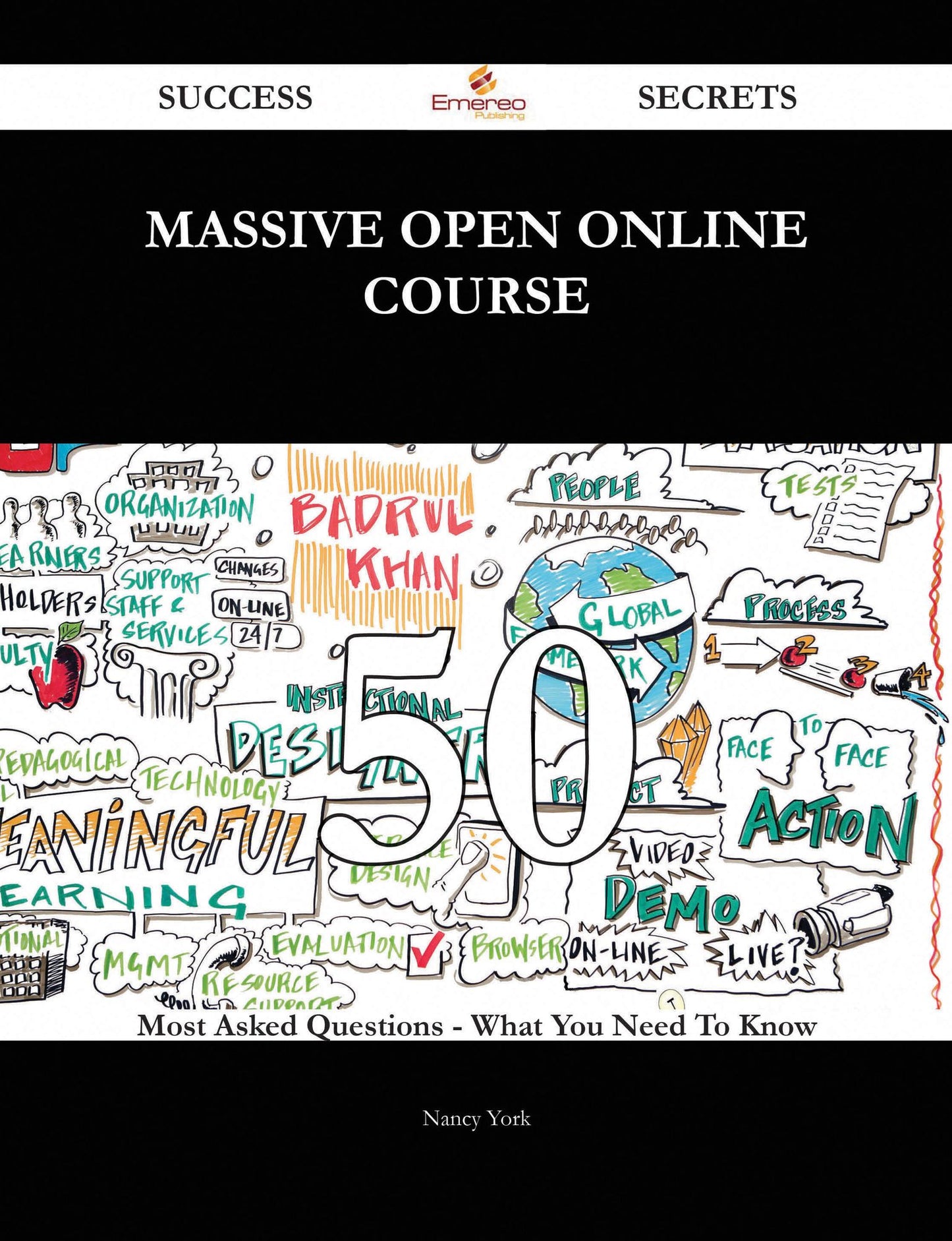 Massive Open Online Course 50 Success Secrets - 50 Most Asked Questions On Massive Open Online Course - What You Need To Know