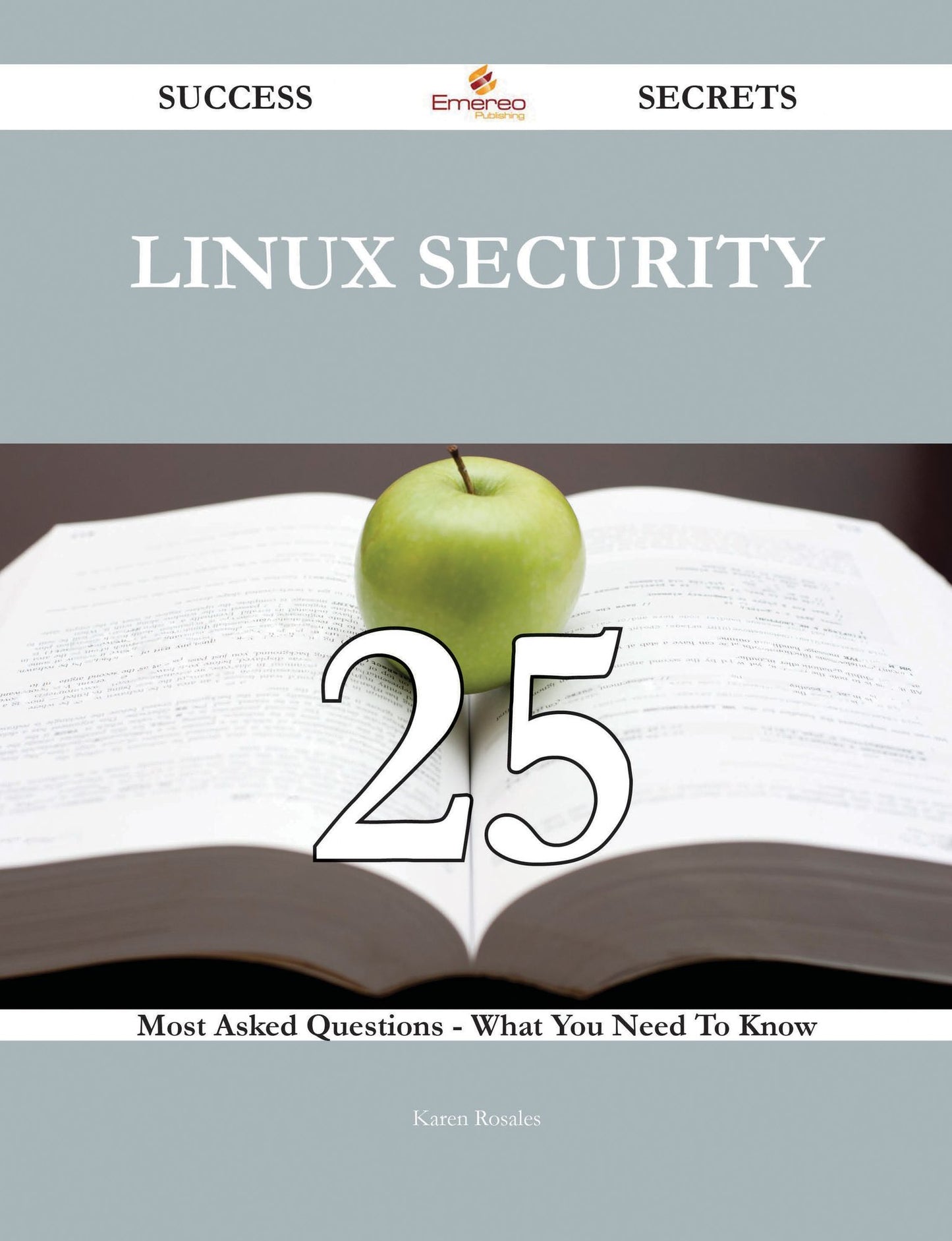 Linux Security 25 Success Secrets - 25 Most Asked Questions On Linux Security - What You Need To Know