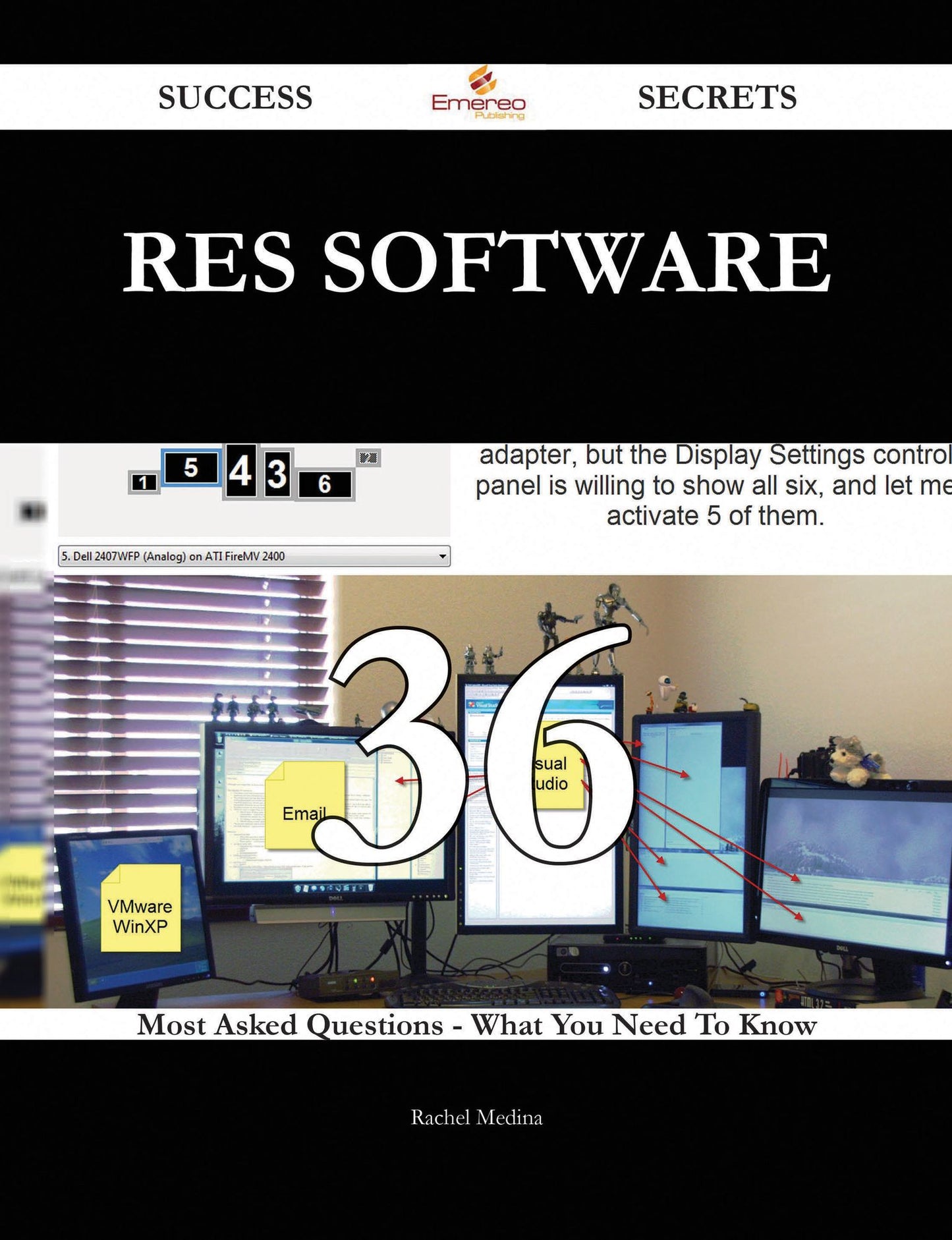 RES Software 36 Success Secrets - 36 Most Asked Questions On RES Software - What You Need To Know