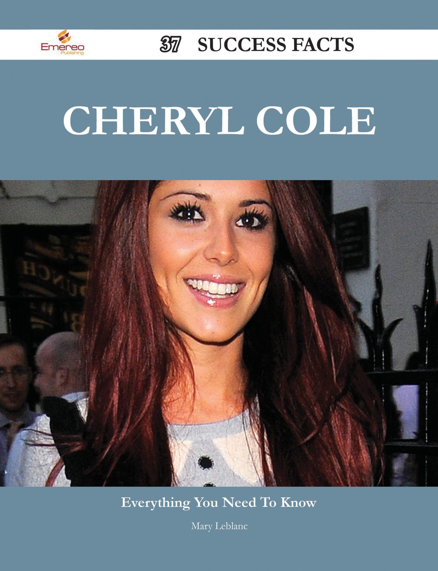 Cheryl Cole 37 Success Facts - Everything you need to know about Cheryl Cole