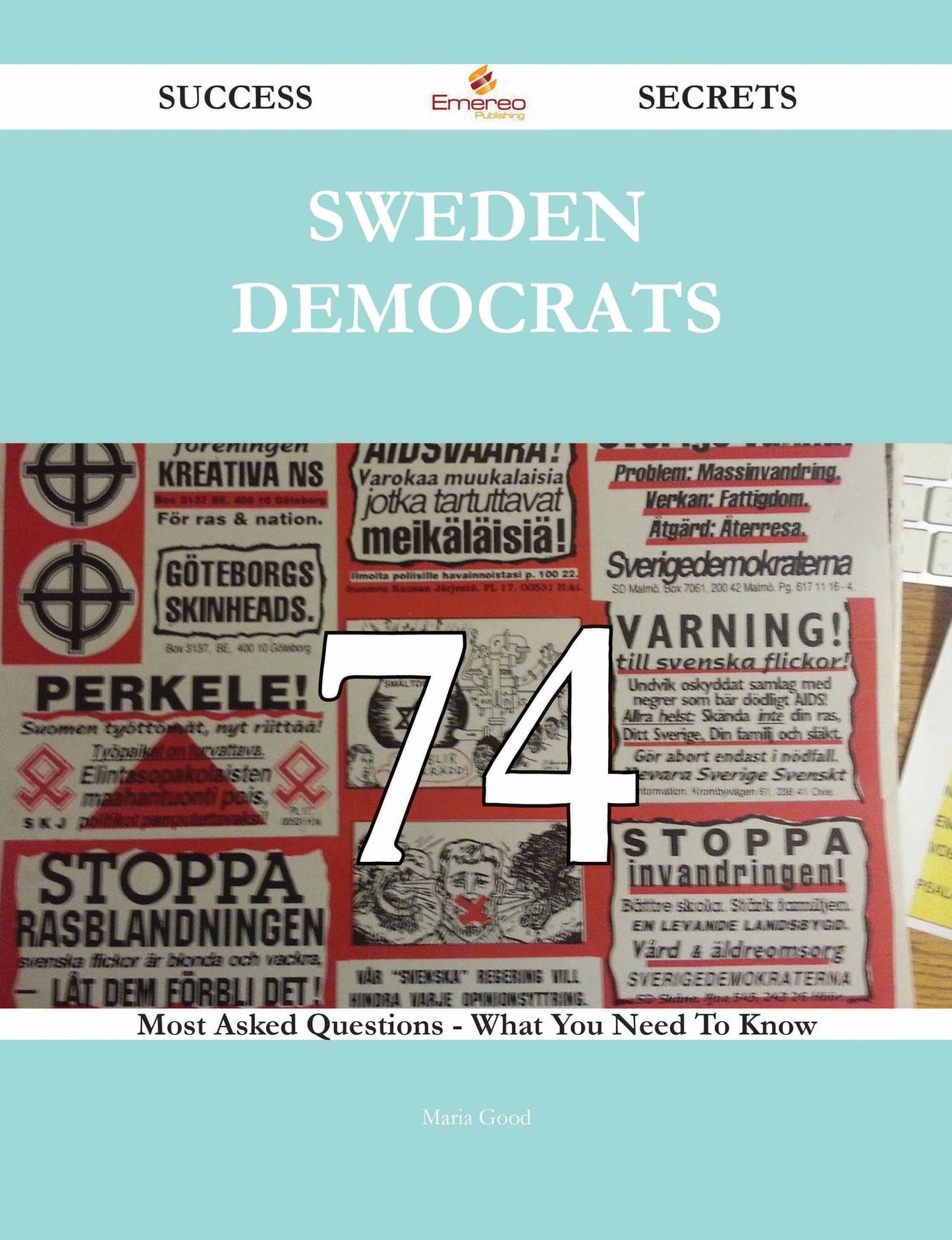 Sweden Democrats 74 Success Secrets - 74 Most Asked Questions On Sweden Democrats - What You Need To Know