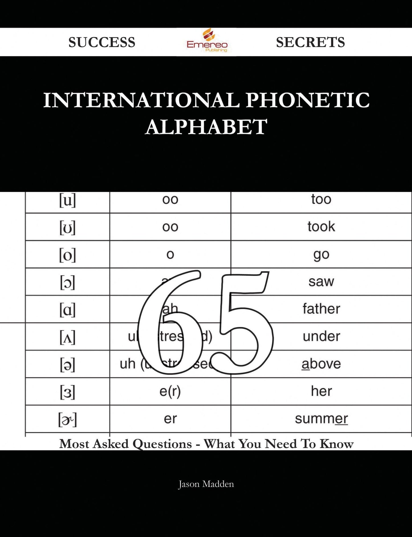 International Phonetic Alphabet 65 Success Secrets - 65 Most Asked Questions On International Phonetic Alphabet - What You Need To Know