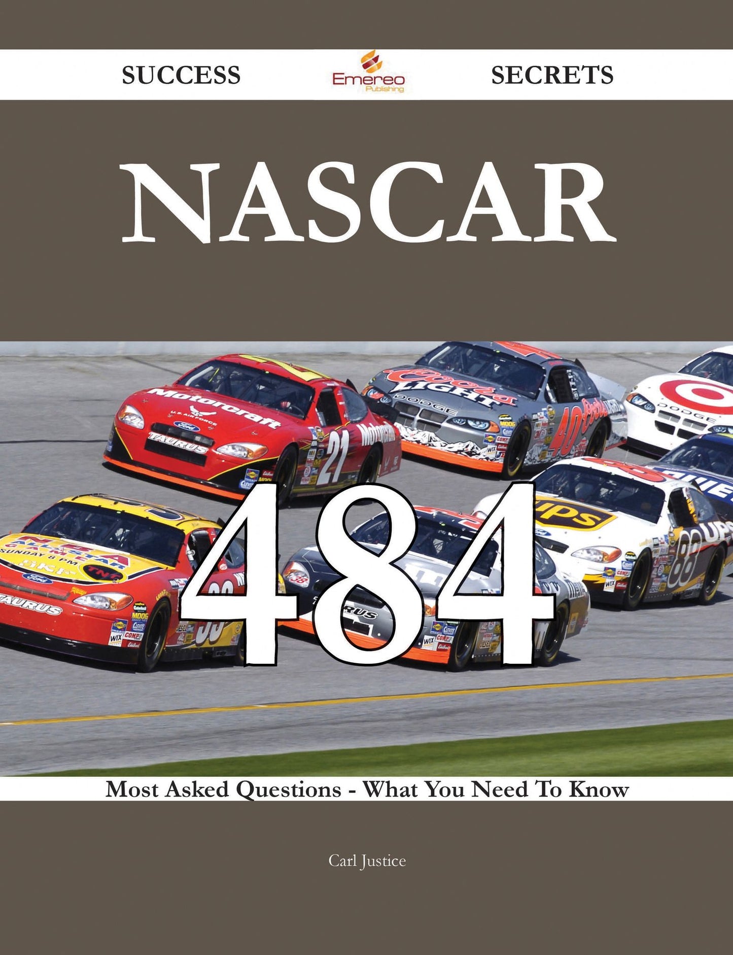 NASCAR 484 Success Secrets - 484 Most Asked Questions On NASCAR - What You Need To Know