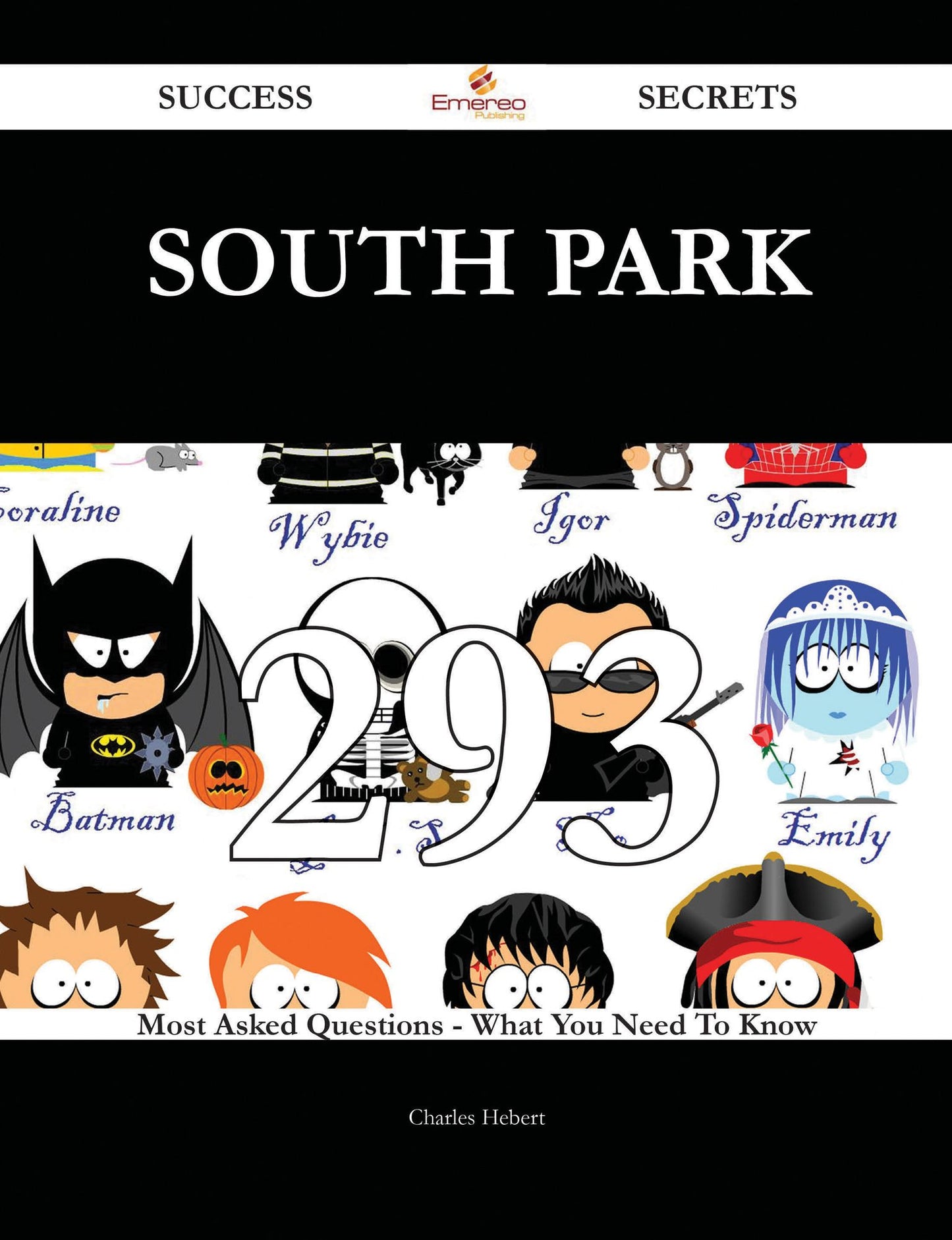 South park 293 Success Secrets - 293 Most Asked Questions On South park - What You Need To Know