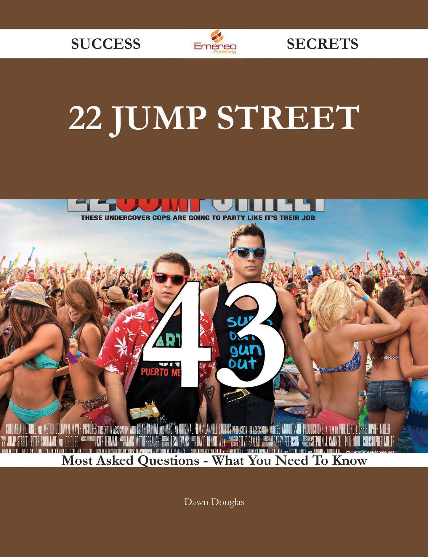 22 Jump Street 43 Success Secrets - 43 Most Asked Questions On 22 Jump Street - What You Need To Know