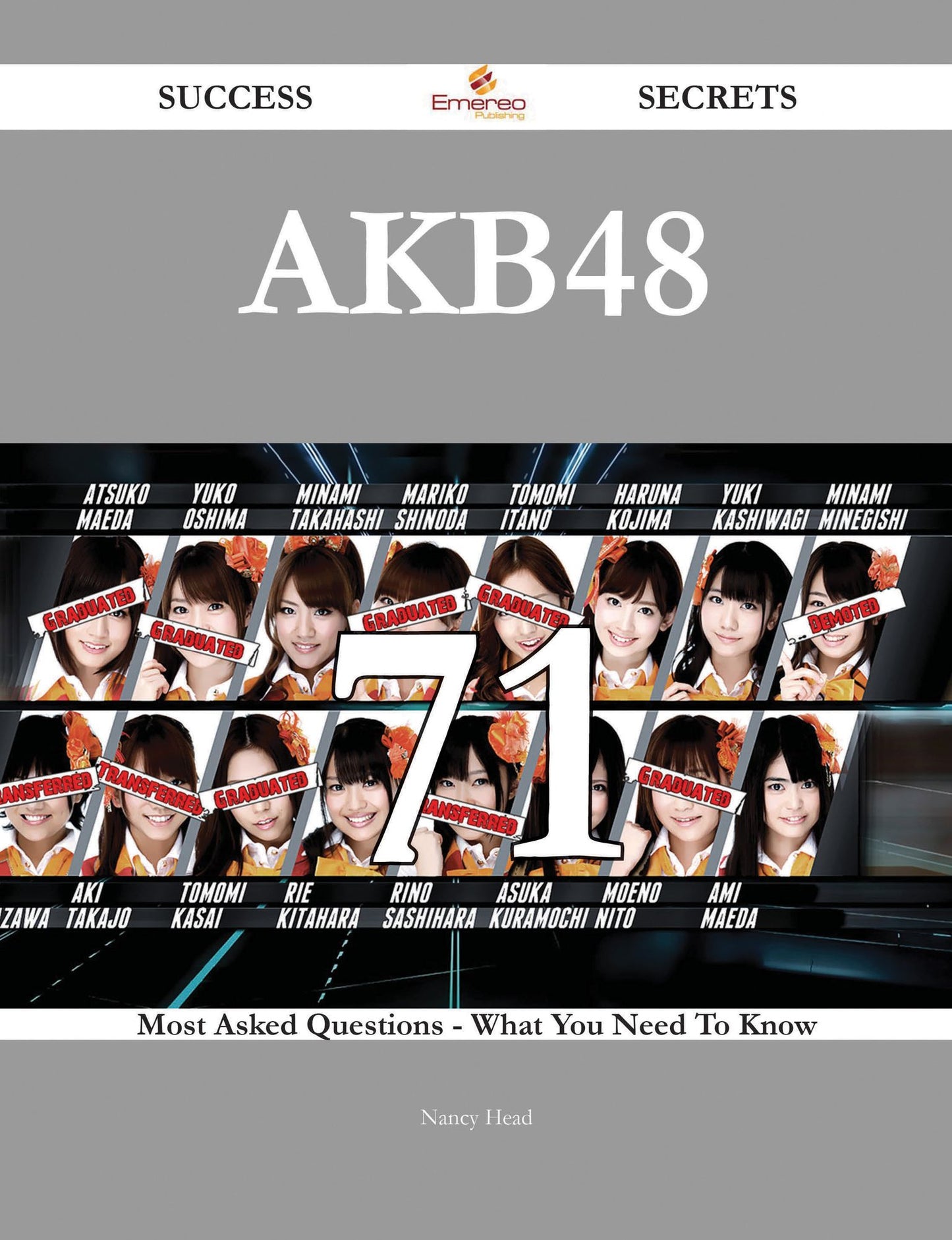 AKB48 71 Success Secrets - 71 Most Asked Questions On AKB48 - What You Need To Know