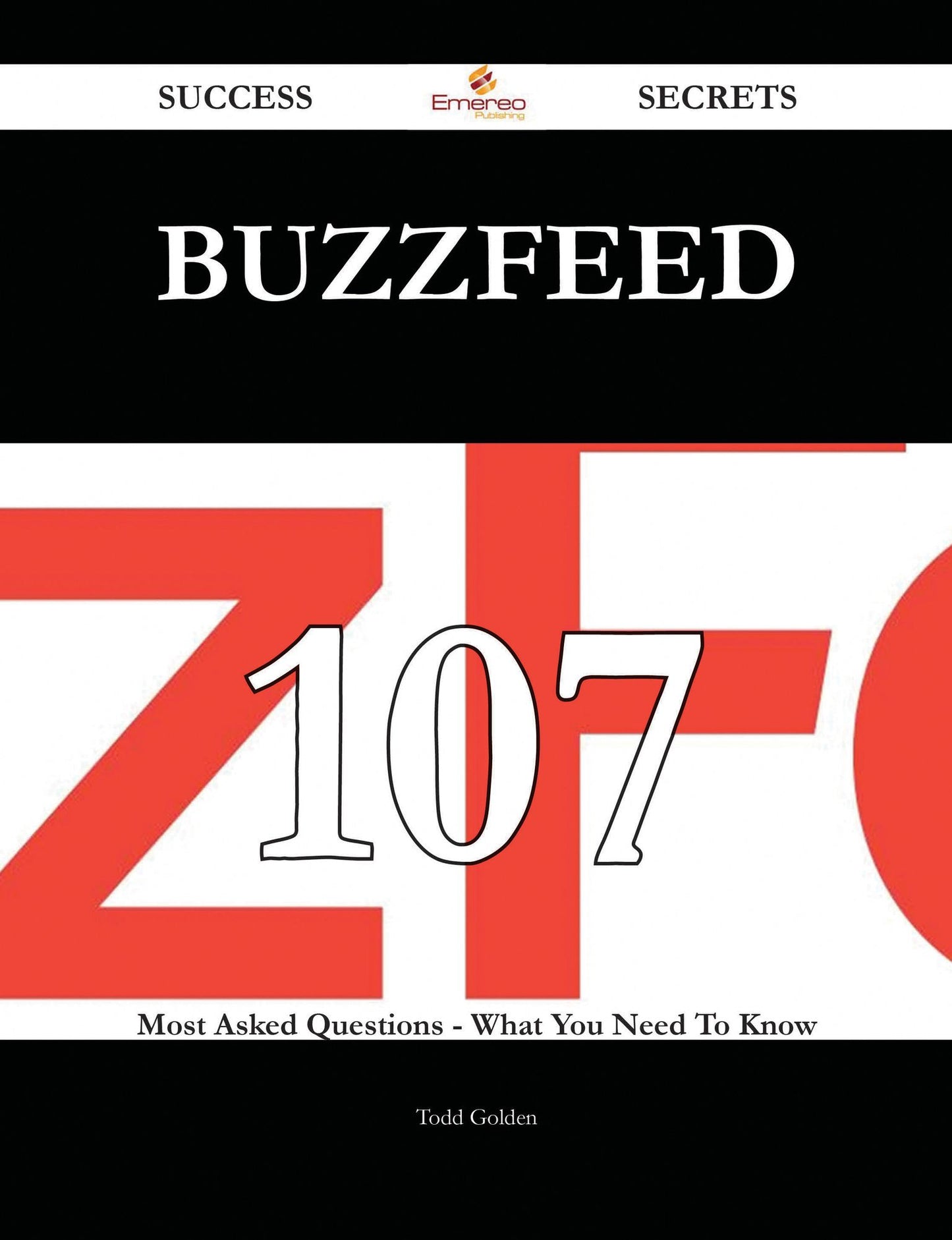BuzzFeed 107 Success Secrets - 107 Most Asked Questions On BuzzFeed - What You Need To Know