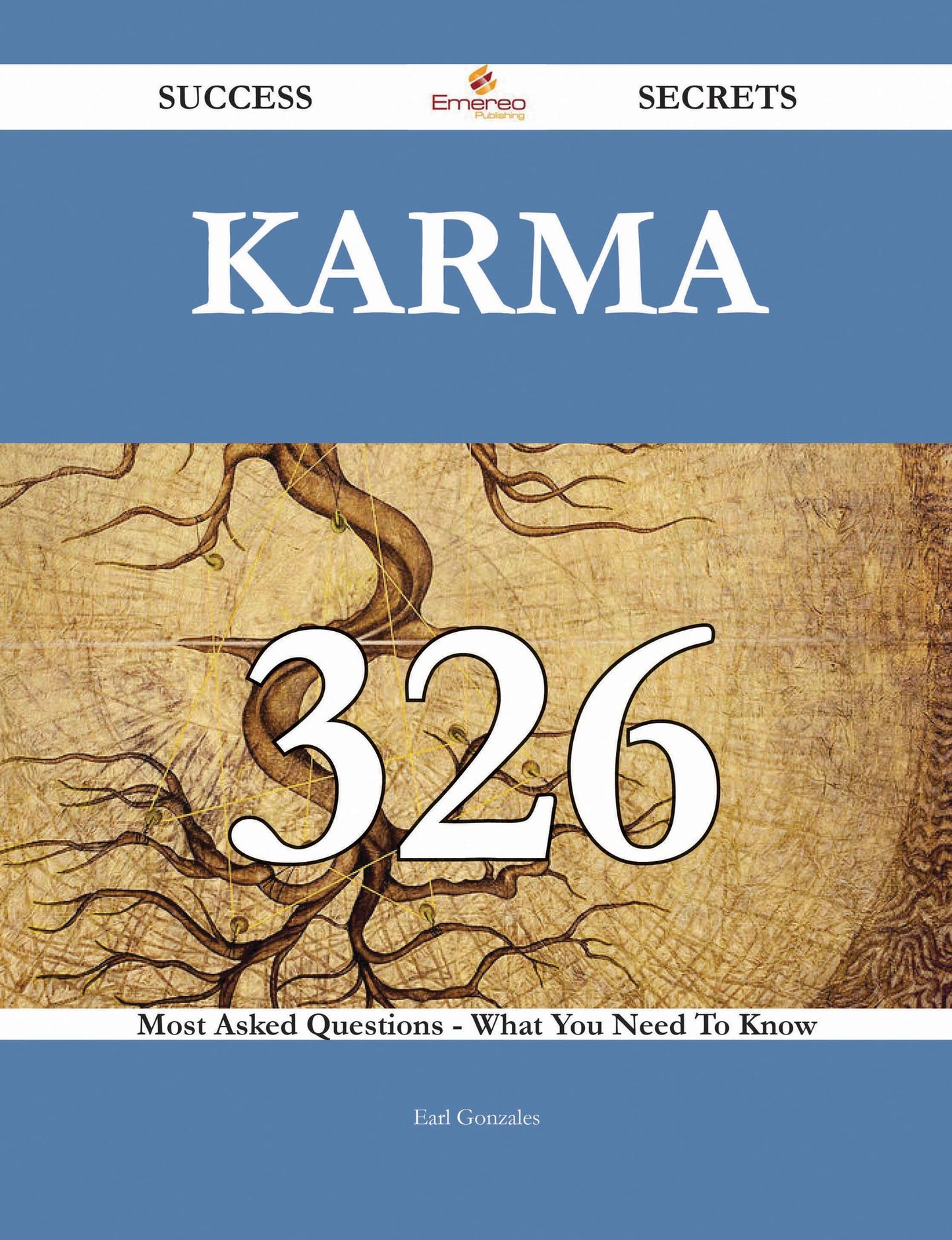Karma 326 Success Secrets - 326 Most Asked Questions On Karma - What You Need To Know