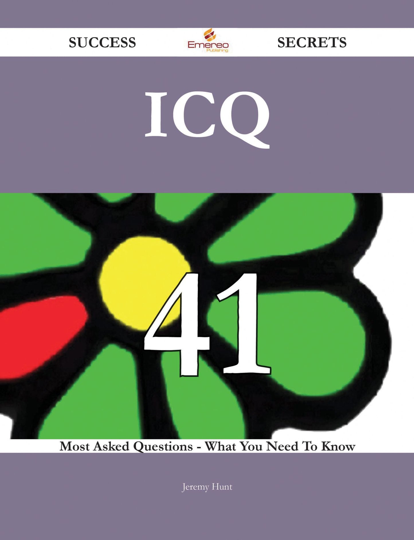 ICQ 41 Success Secrets - 41 Most Asked Questions On ICQ - What You Need To Know