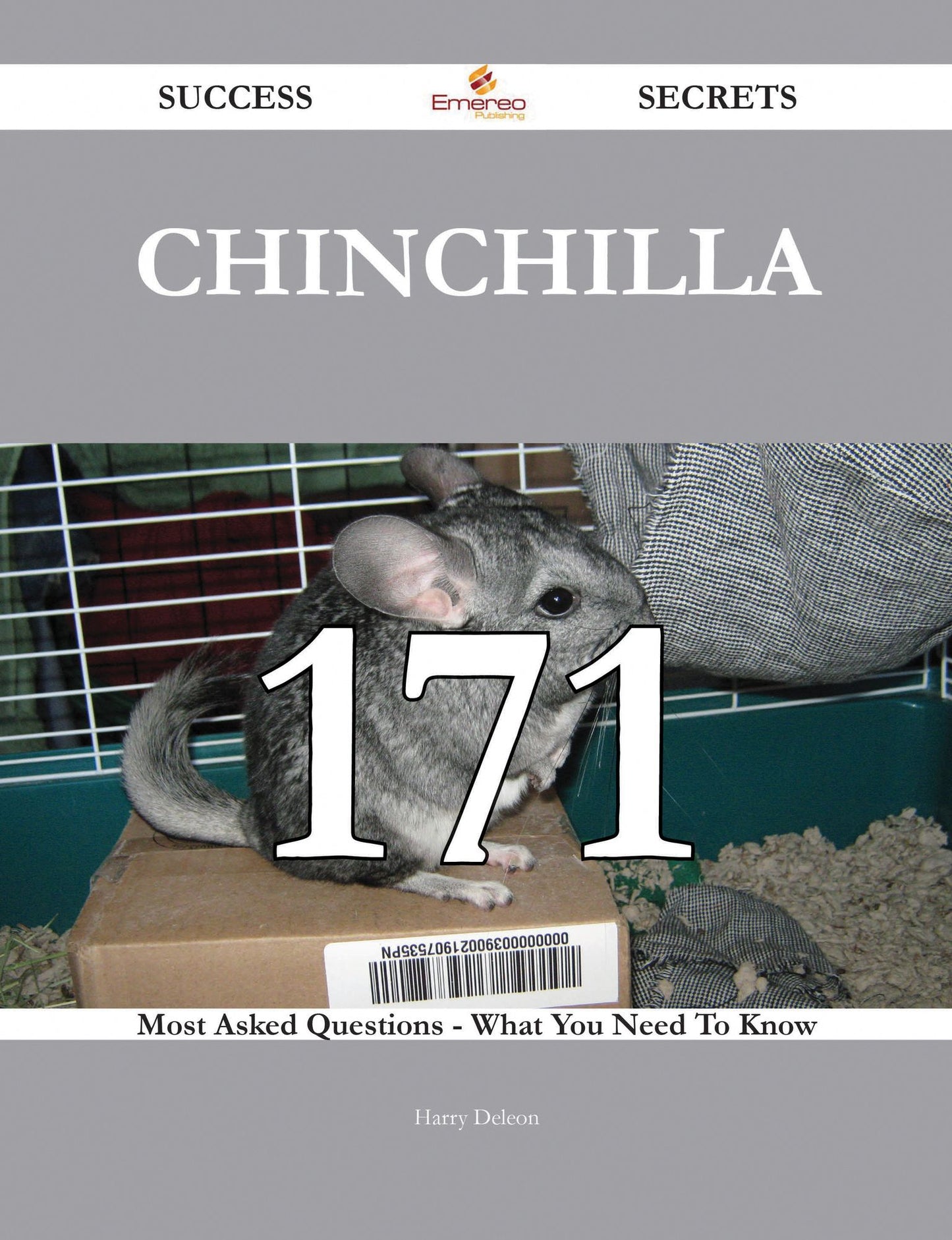 Chinchilla 171 Success Secrets - 171 Most Asked Questions On Chinchilla - What You Need To Know