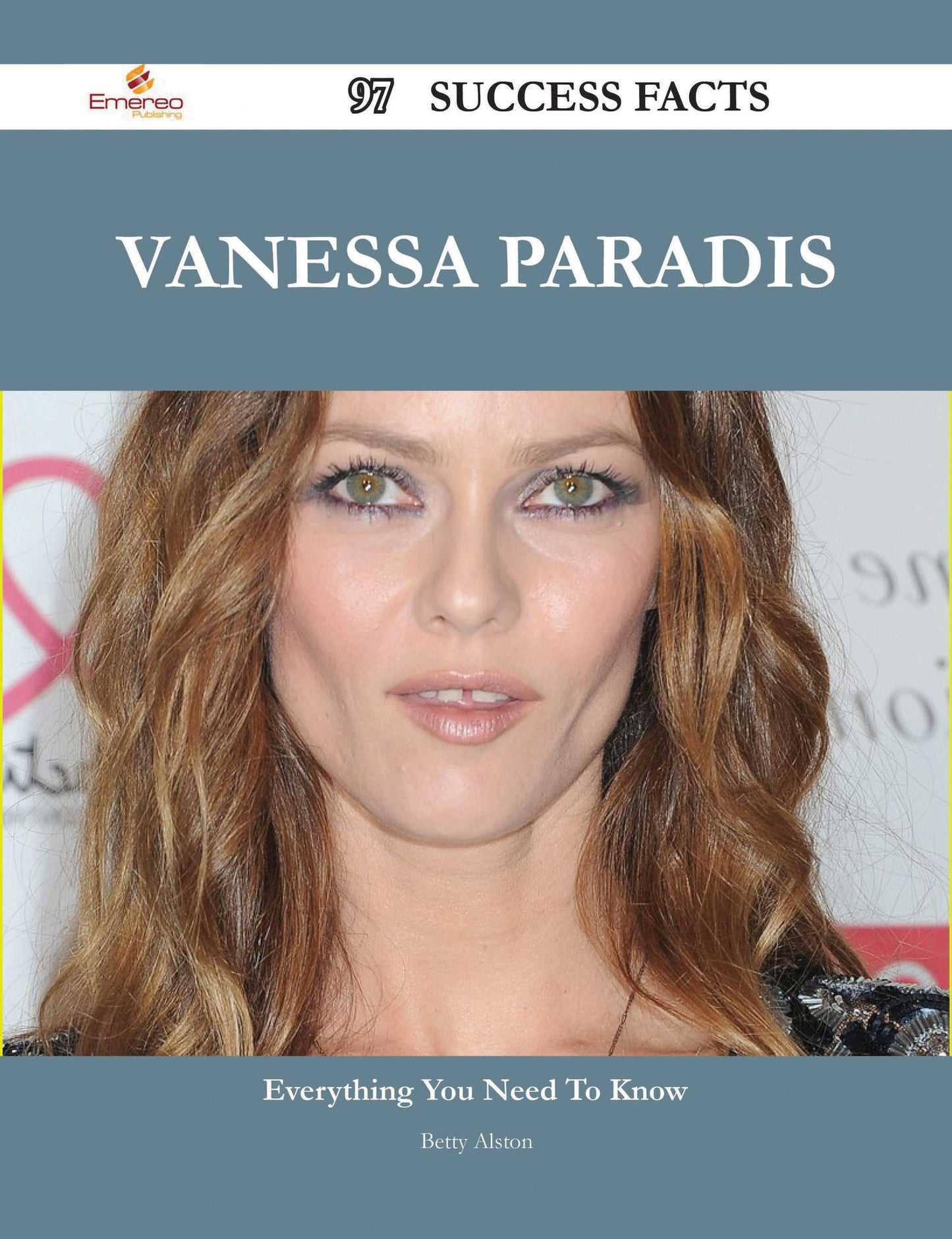 Vanessa Paradis 97 Success Facts - Everything you need to know about Vanessa Paradis